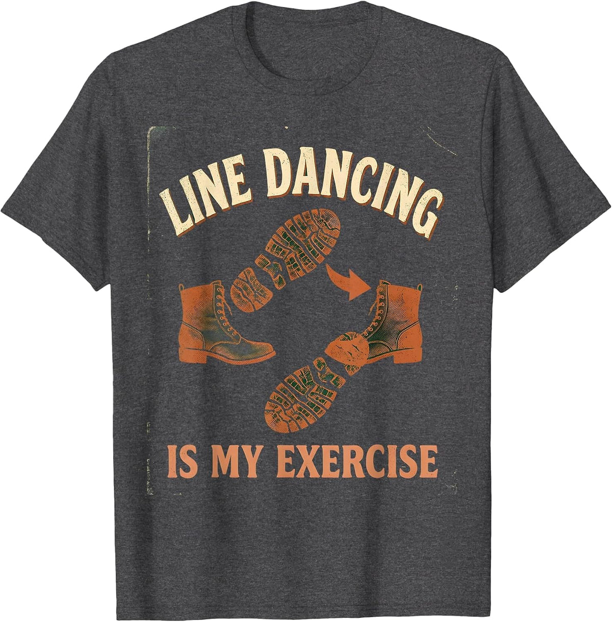 Men's Line Dancing Is My Exercise Vintage Dancer Humor Gift T-Shirt - Dark Heather Grey