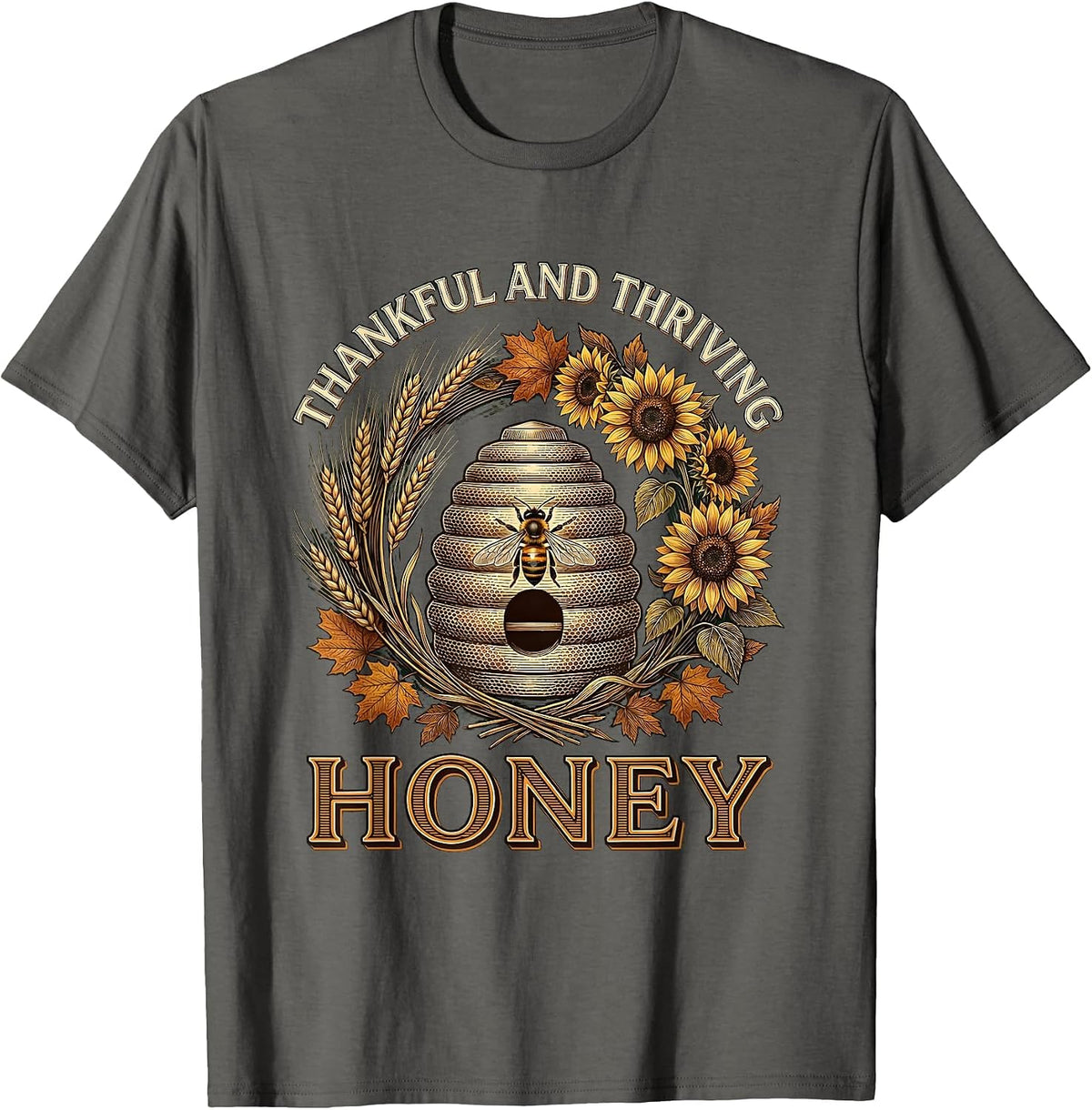 Thankful and Thriving Honey Thanksgiving Design T-Shirt - Asphalt Grey