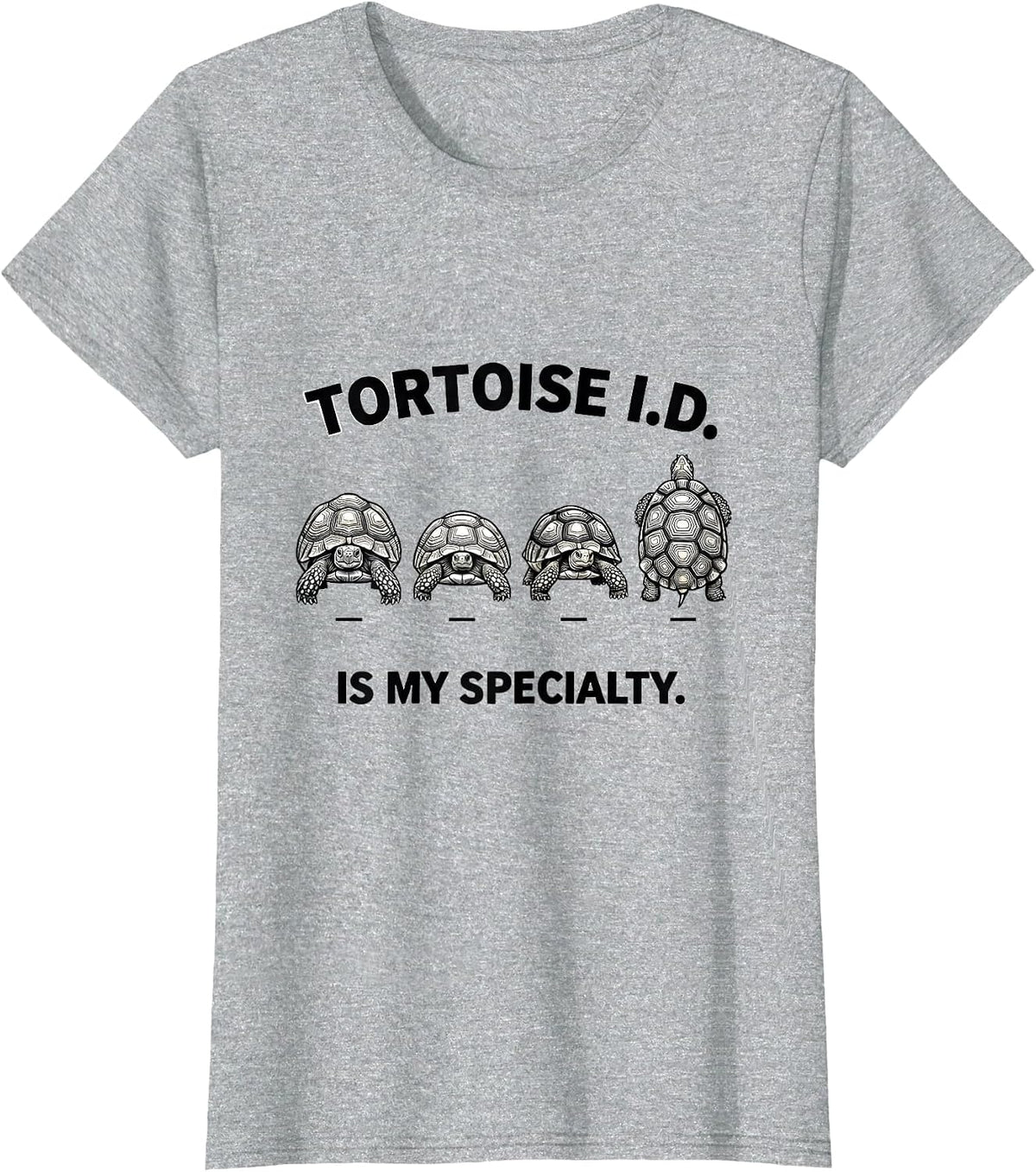 Women's Tortoise I.D. Is My Specialty Whimsical Reptile Fantasy T-Shirt - Heather Grey