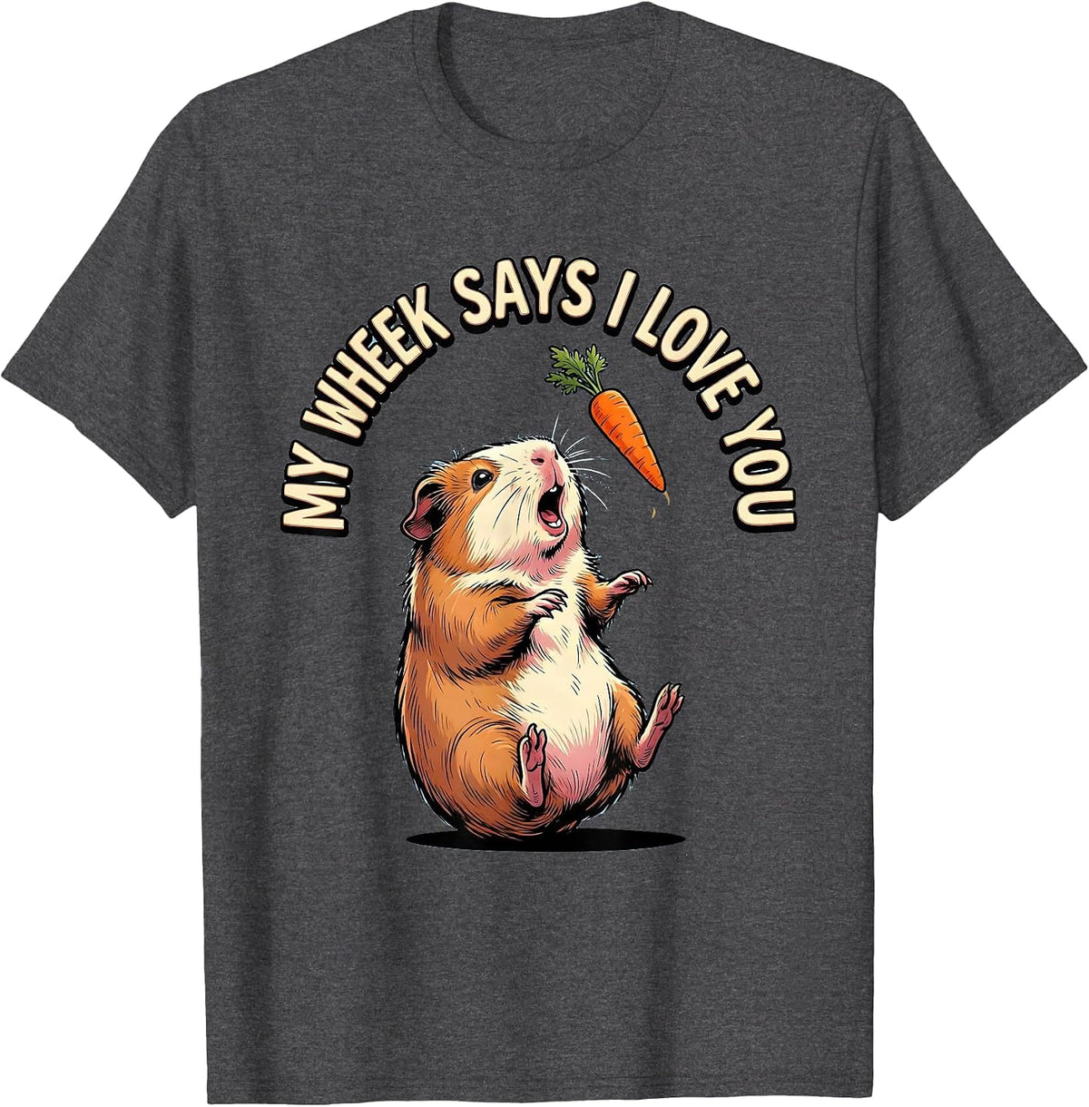 Men's My Wheek Says I Love You Funny Guinea Pig Cavy Lover Humor T-Shirt - Dark Heather Grey
