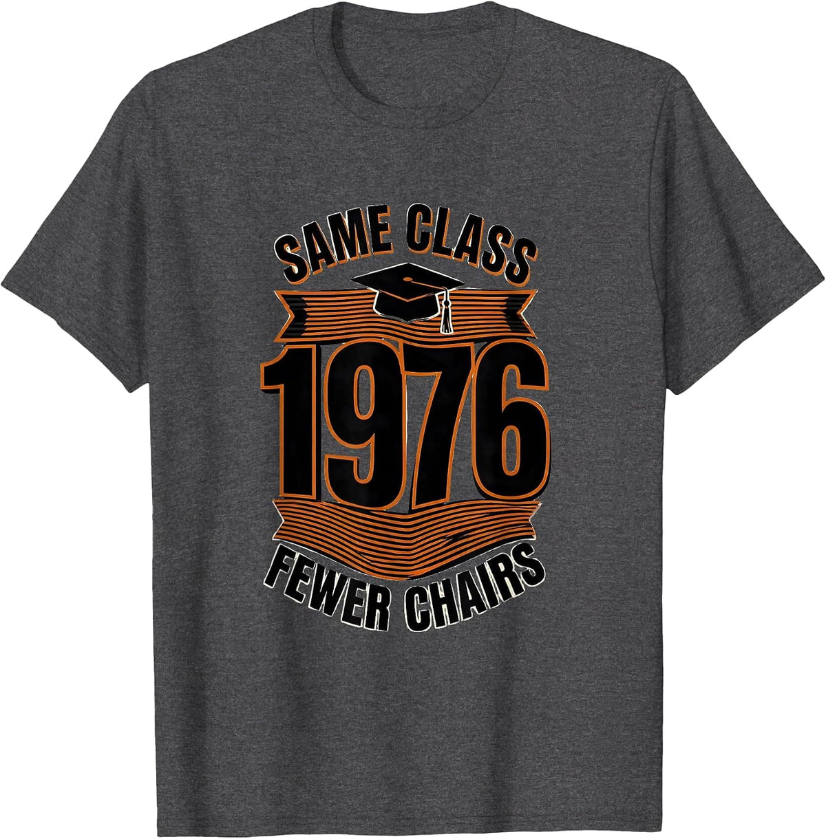 Men's Same Class Fewer Chairs 1976 Vintage High School Reunion T-Shirt - Dark Heather Grey
