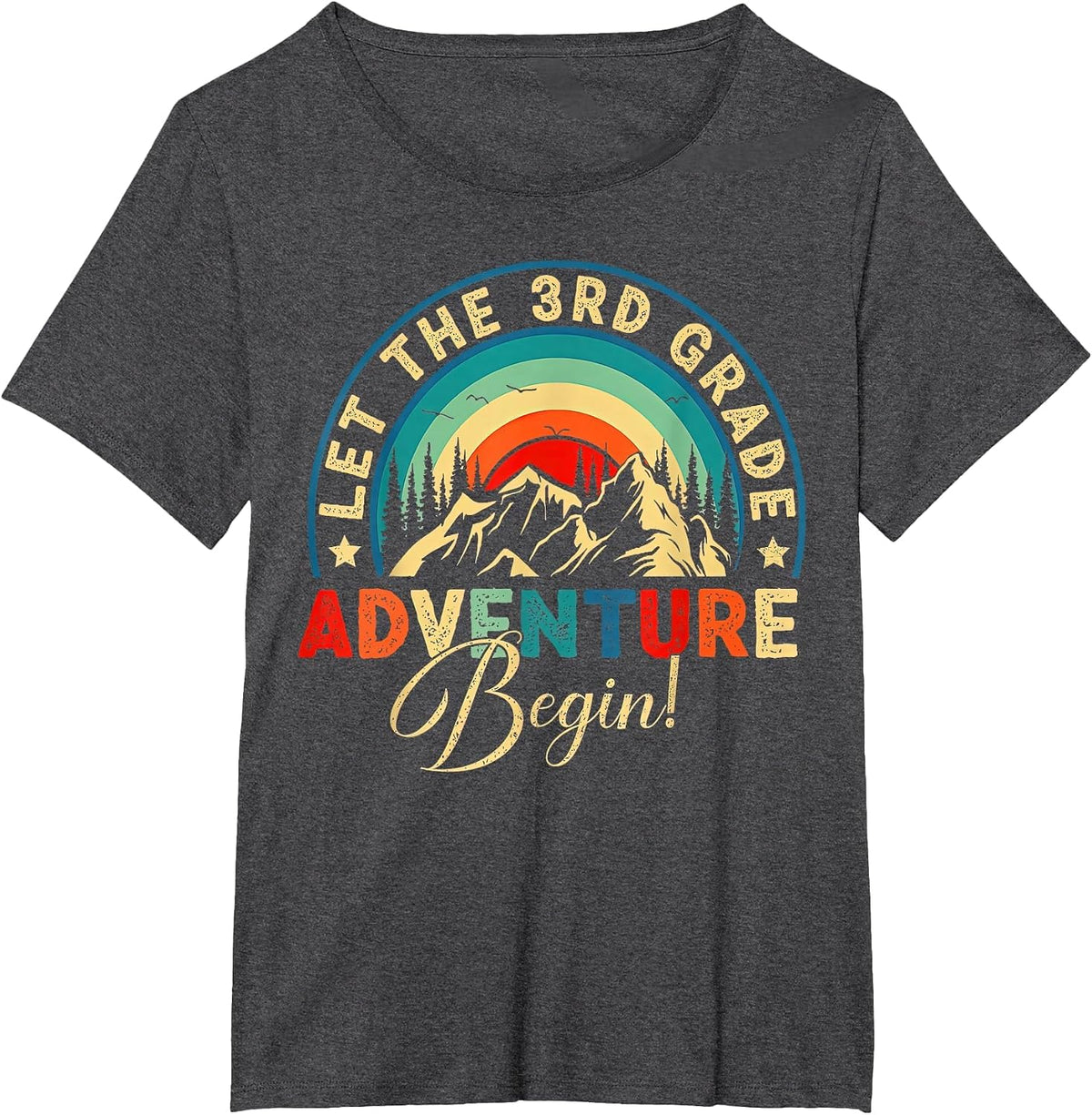 Let The 3rd Grade Adventure Begin, Third Grade Teachers Kids T-Shirt - Dark Heather Grey