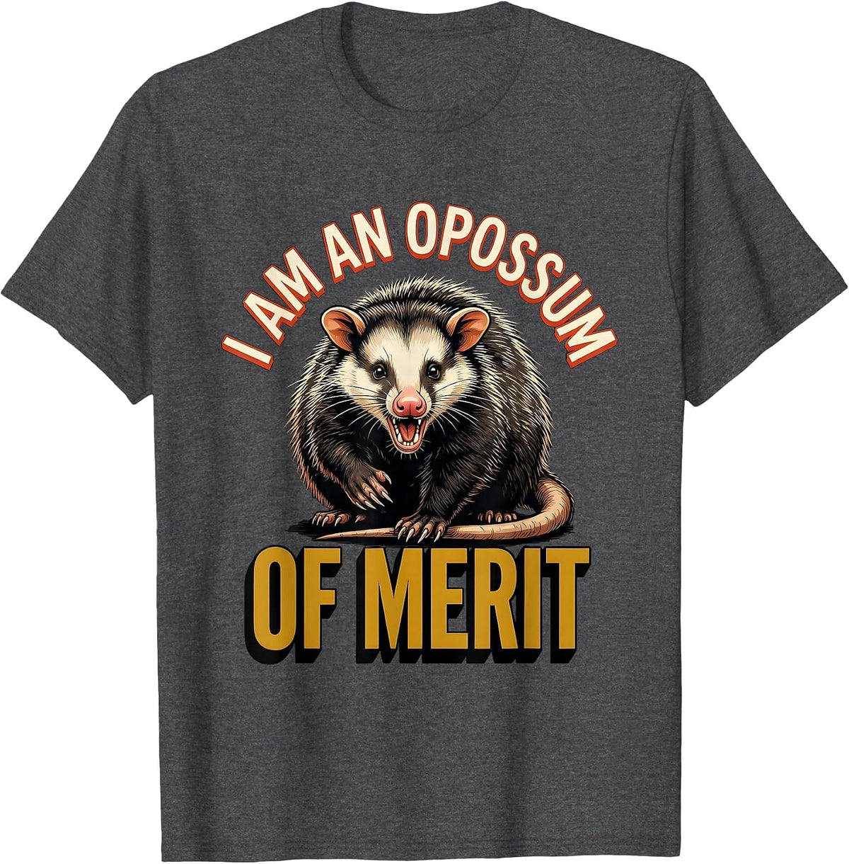 Men's I Am An Opossum Of Merit Funny Opossum Trash Panda Meme T-Shirt - Dark Heather Grey