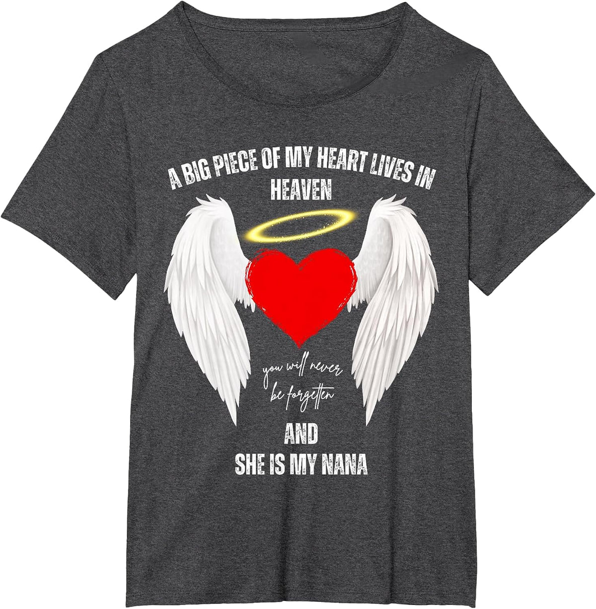 A Big Piece of My Heart Lives in Heaven she is My Nana Angel T-Shirt - Dark Heather Grey