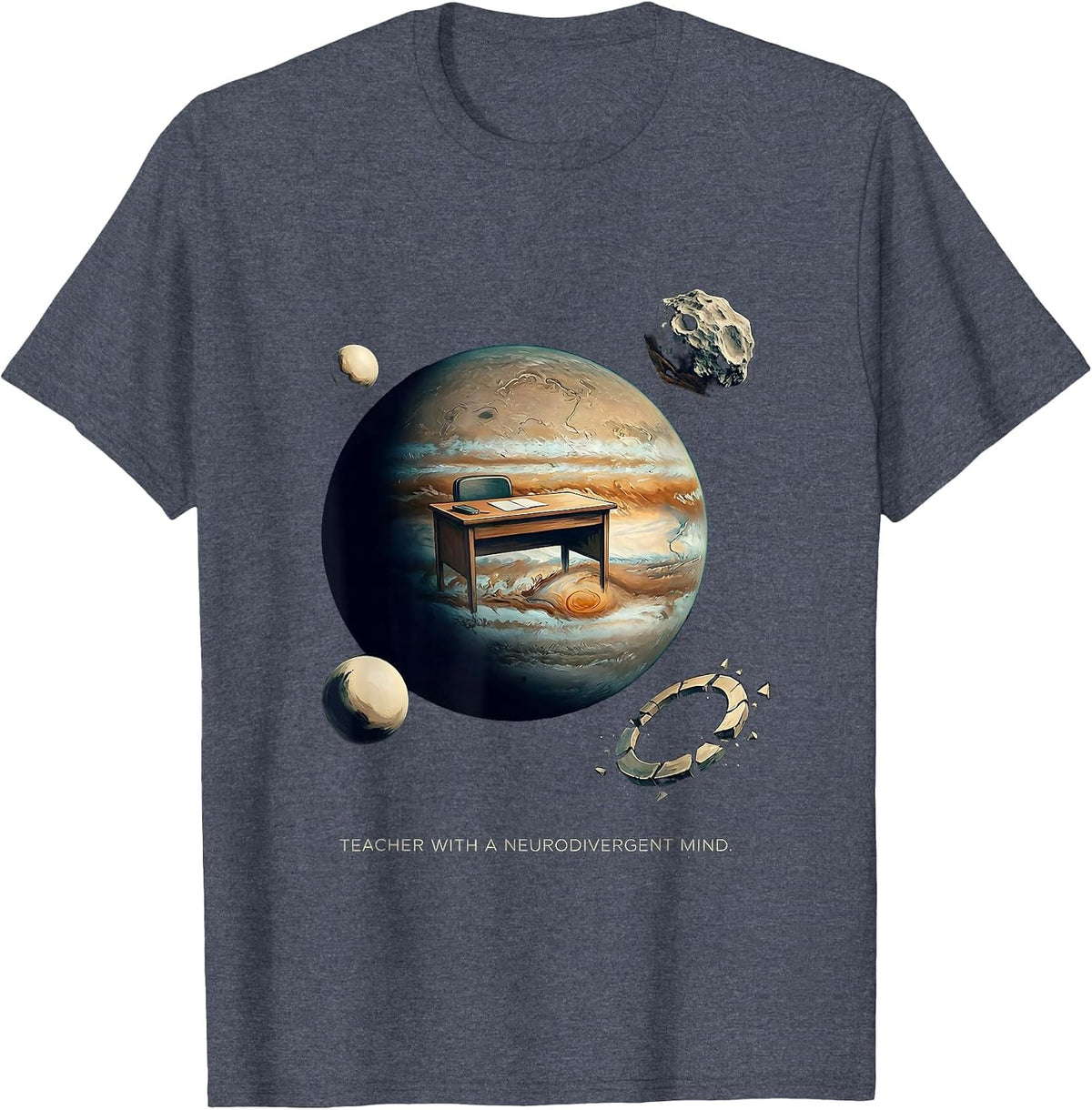 Teacher With A Neurodivergent Mind Neurodiverse Universe T-Shirt - Heather Blue