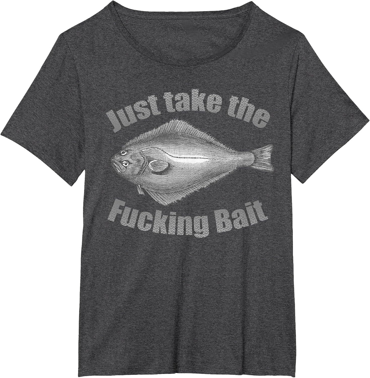 Take The Fucking Bait Halibut Fishing Gear Funny Fisherman T-Shirt - Dark Heather Grey