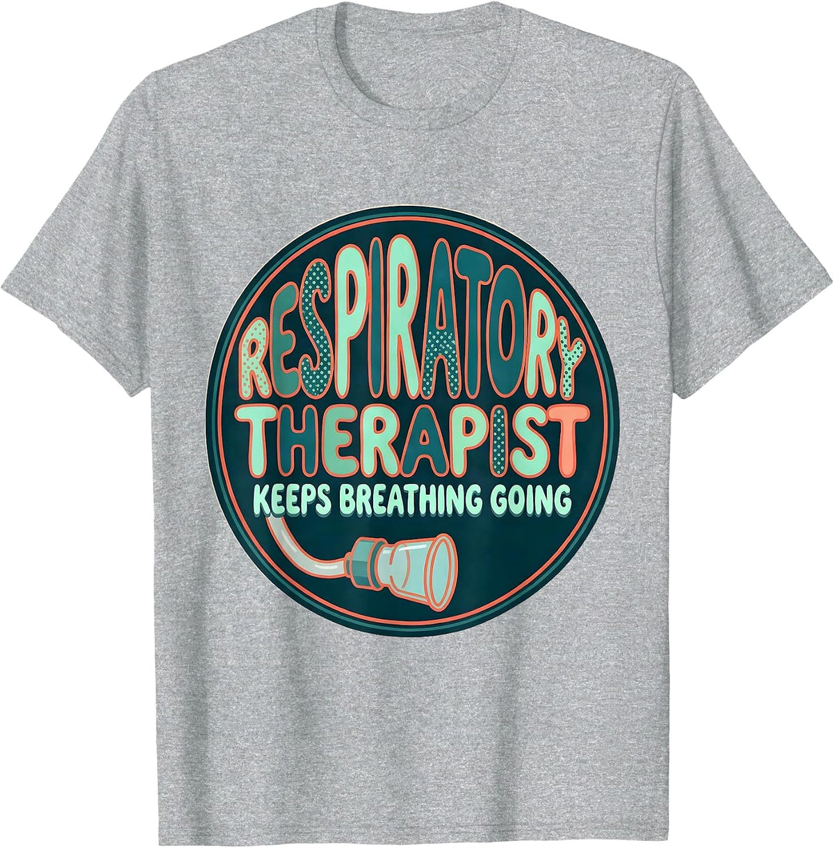 Men's Respiratory Therapist Keeps Breathing Going RT T-Shirt - Heather Grey