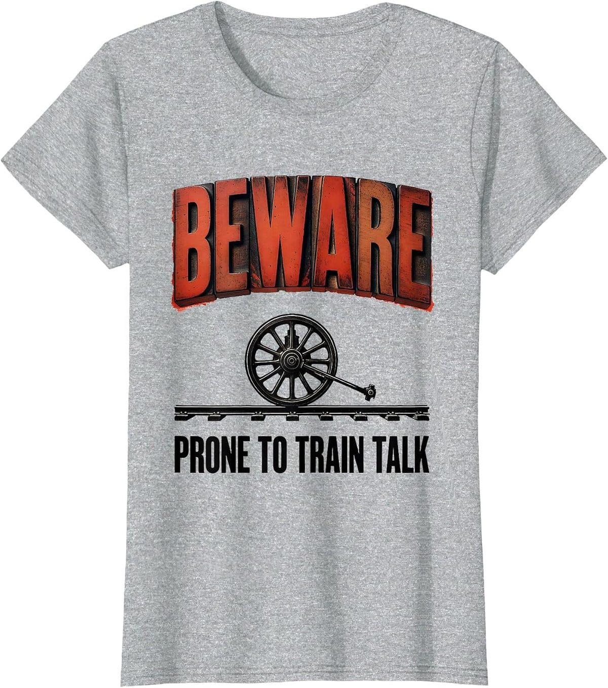 Beware: Prone To Train Talk Retro Steam Locomotive Train T-Shirt - Heather Grey