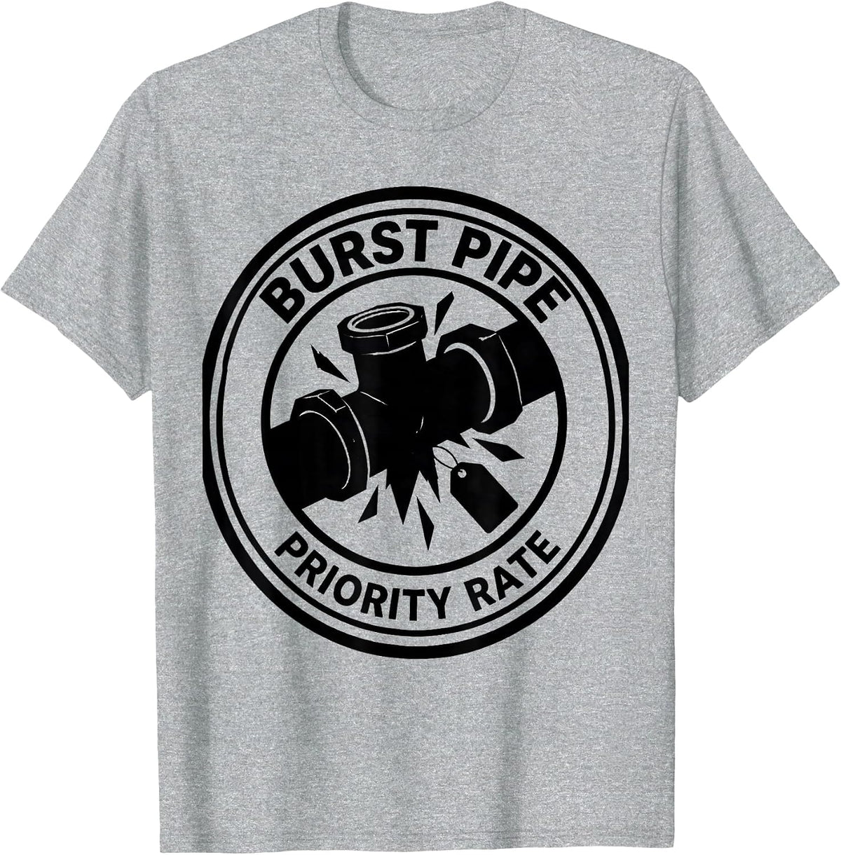 Men's Burst Pipe: Priority Rate Funny Plumber Pipefitter T-Shirt - Heather Grey