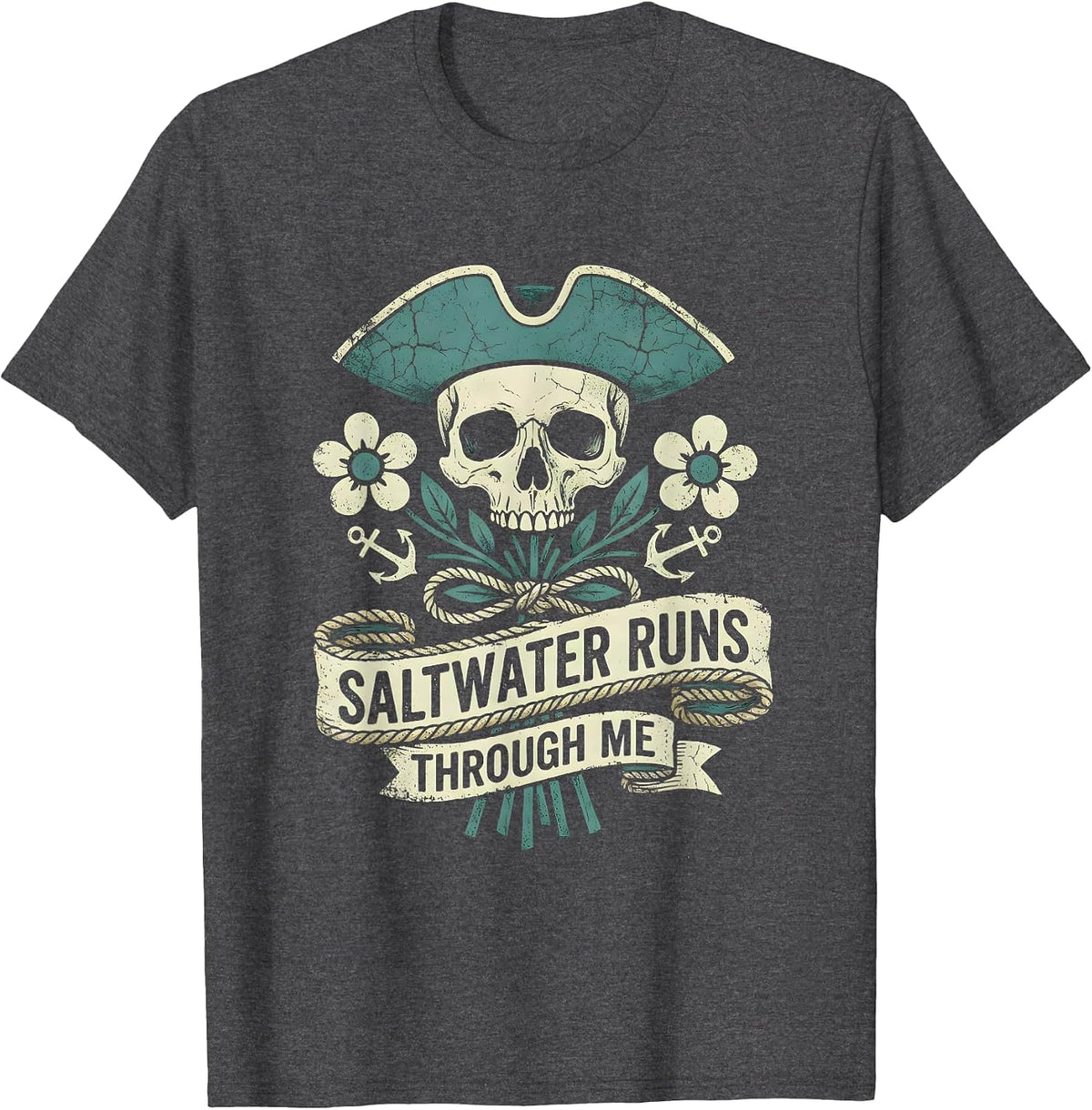 Saltwater Runs Through Me Pirate Design T-Shirt - Dark Heather Grey