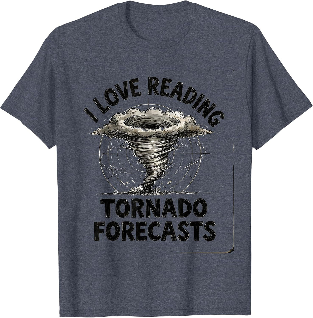 I Love Reading Tornado Forecasts Hand-Sketched Storm Chaser T-Shirt - Heather Blue