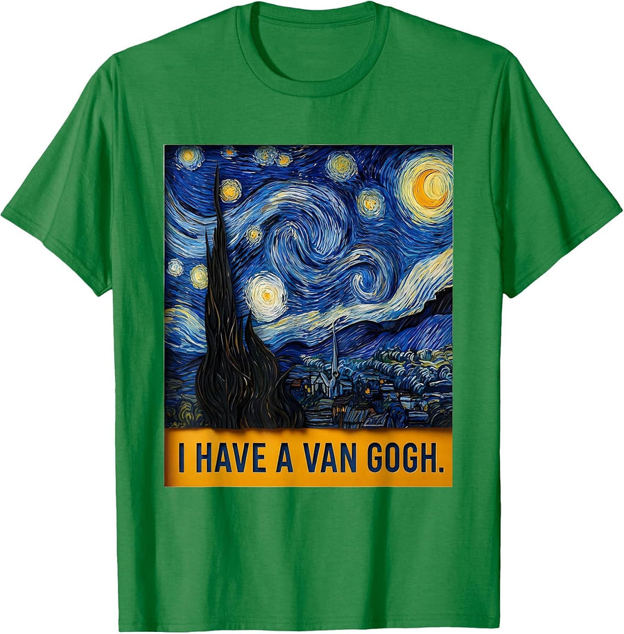 Men's I Have A Van Gogh Funny Art History Lover Artist Humor T-Shirt - Kelly Green