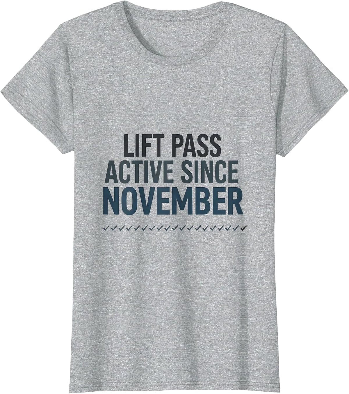 Lift Pass Active Since November Funny Ski Snowboard Winter T-Shirt - Heather Grey