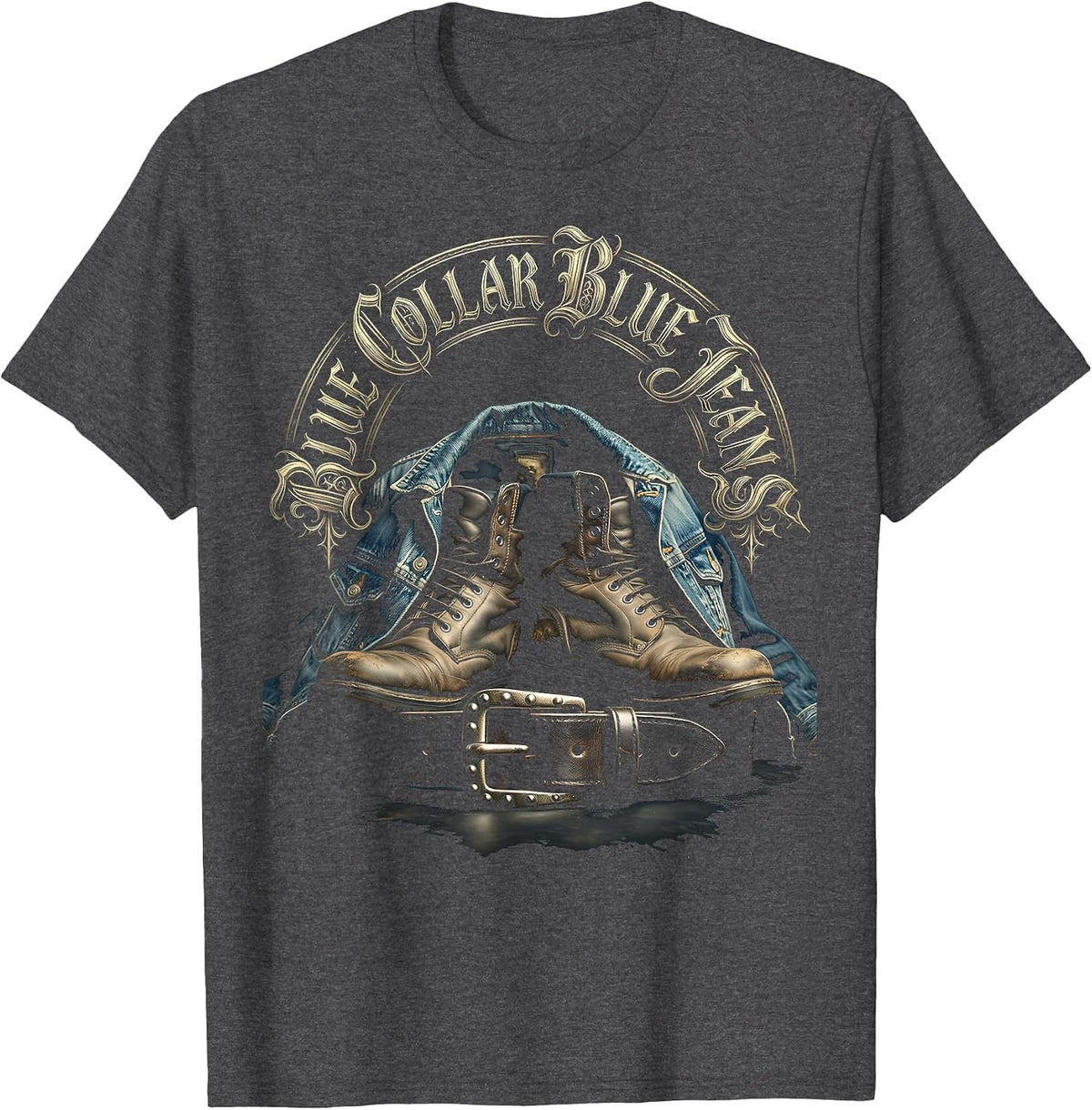 Blue Collar Blue Jeans Hardworking Pride Design T-Shirt - Dark Heather Grey