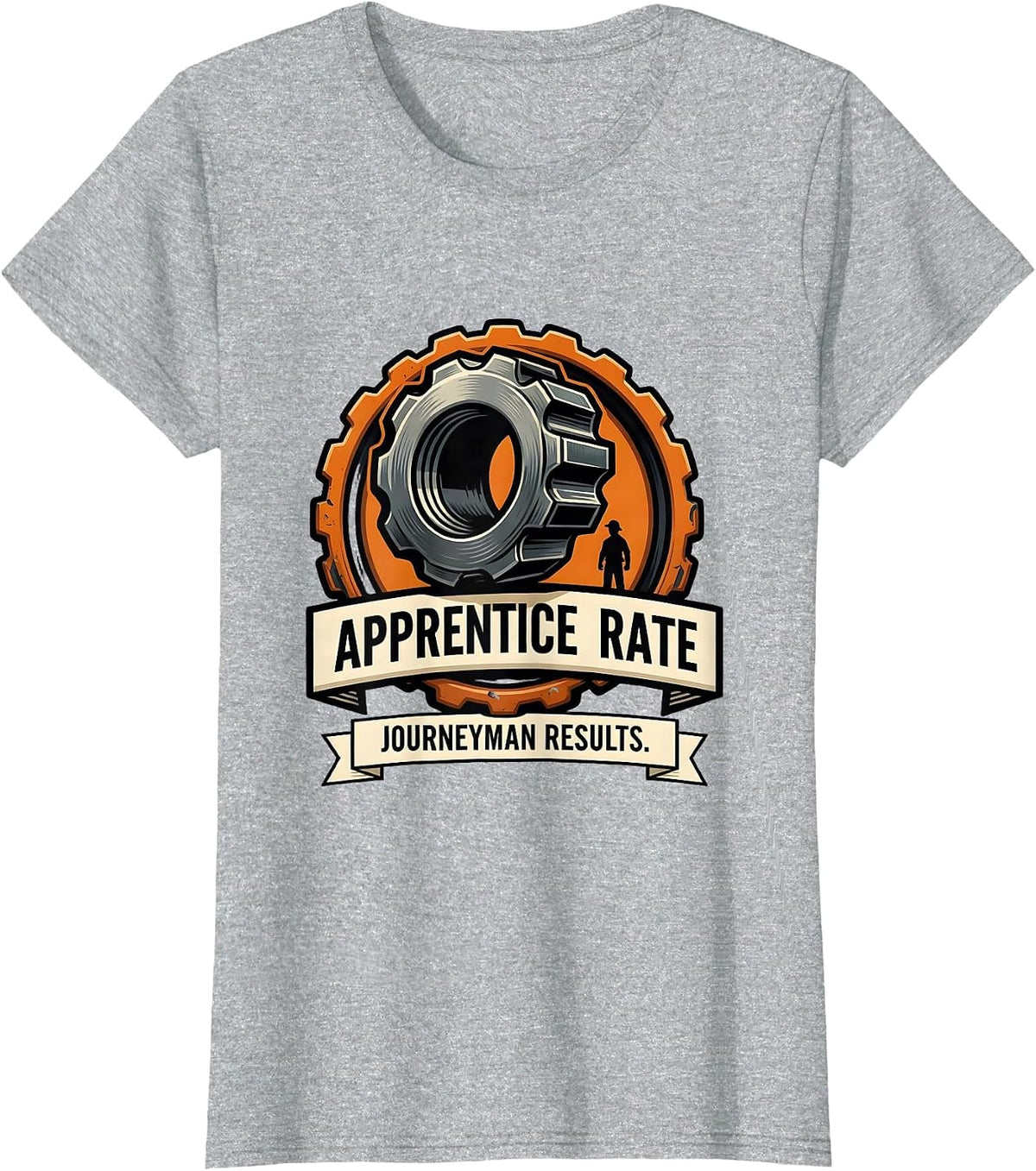 Women's Apprentice Rate Journeyman Results Funny Pipefitter T-Shirt - Heather Grey