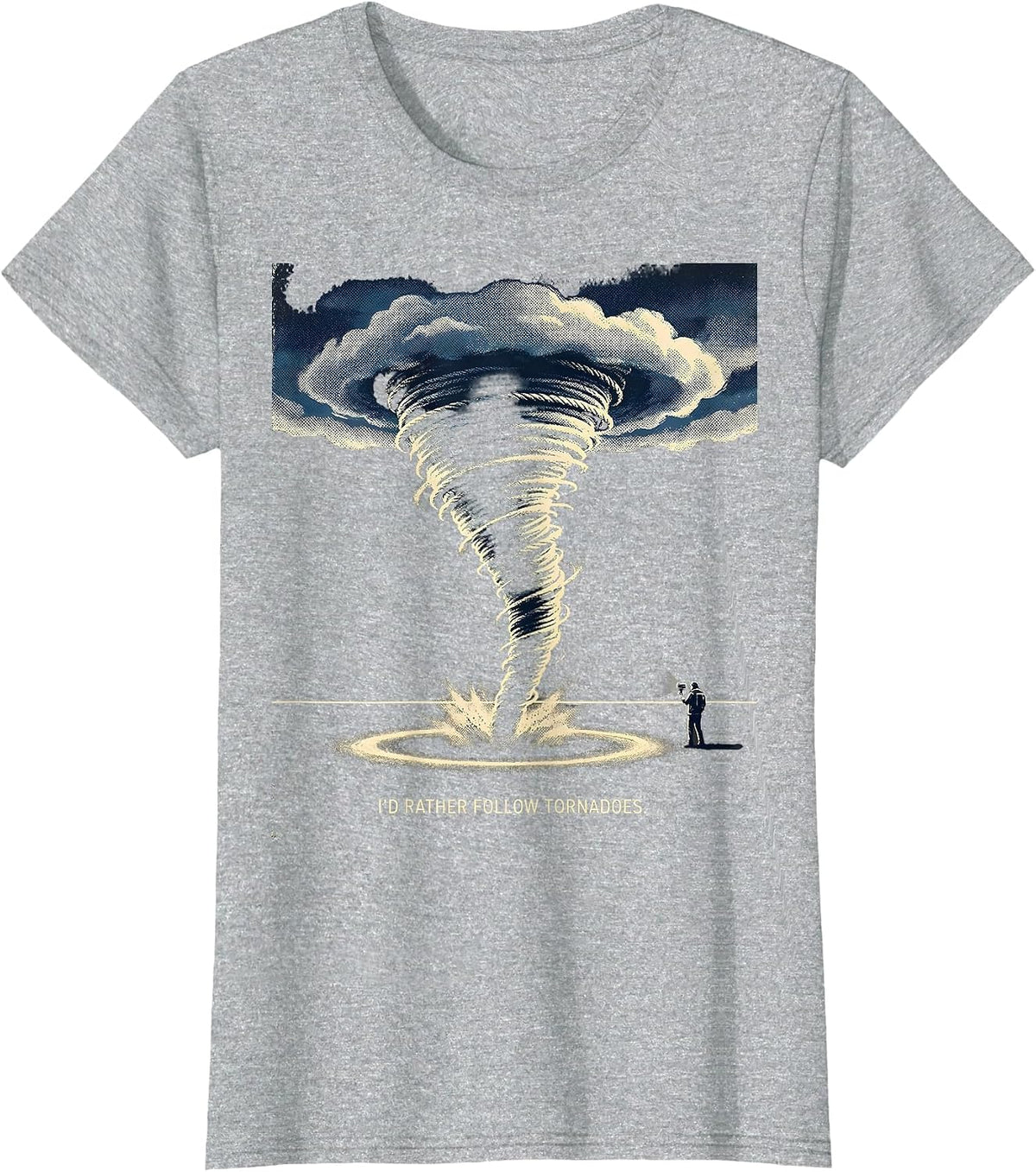 Women's I’d Rather Follow Tornadoes Funny Storm Chaser Weather T-Shirt - Heather Grey