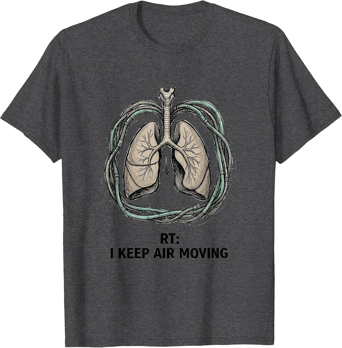 Men's RT I Keep Air Moving Hand-Sketched Respiratory Therapist T-Shirt - Dark Heather Grey