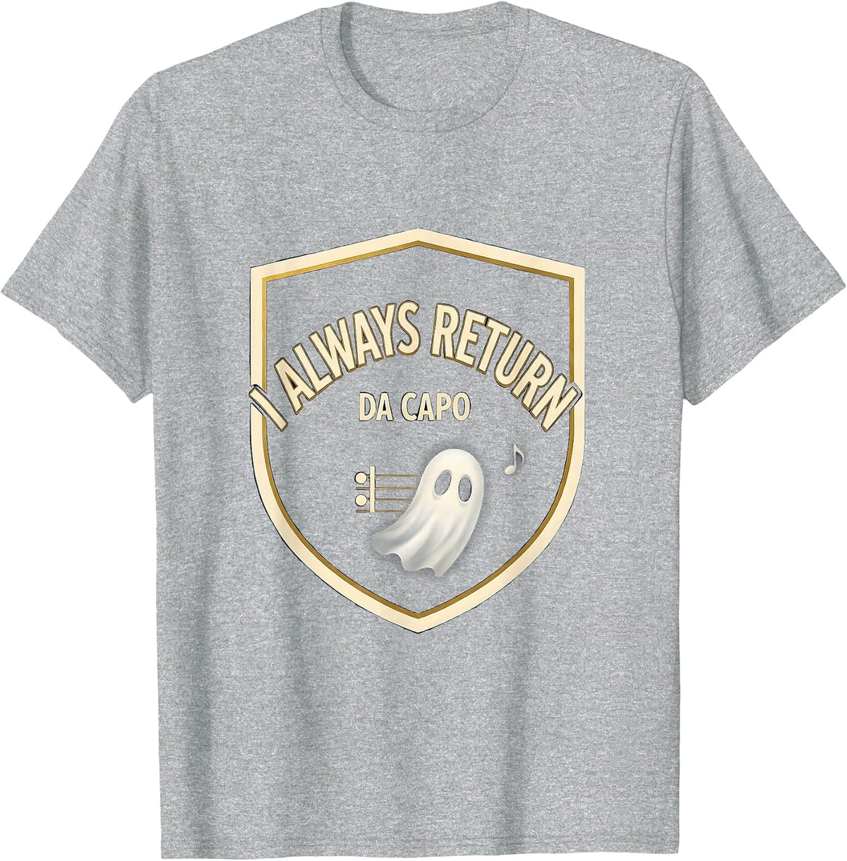 Men's I Always Return Da Capo Ghost Music Teacher Halloween Humor T-Shirt - Heather Grey
