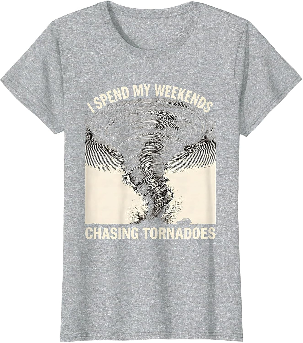 Women's I Spend My Weekends Chasing Tornadoes Funny Storm Chaser T-Shirt - Heather Grey
