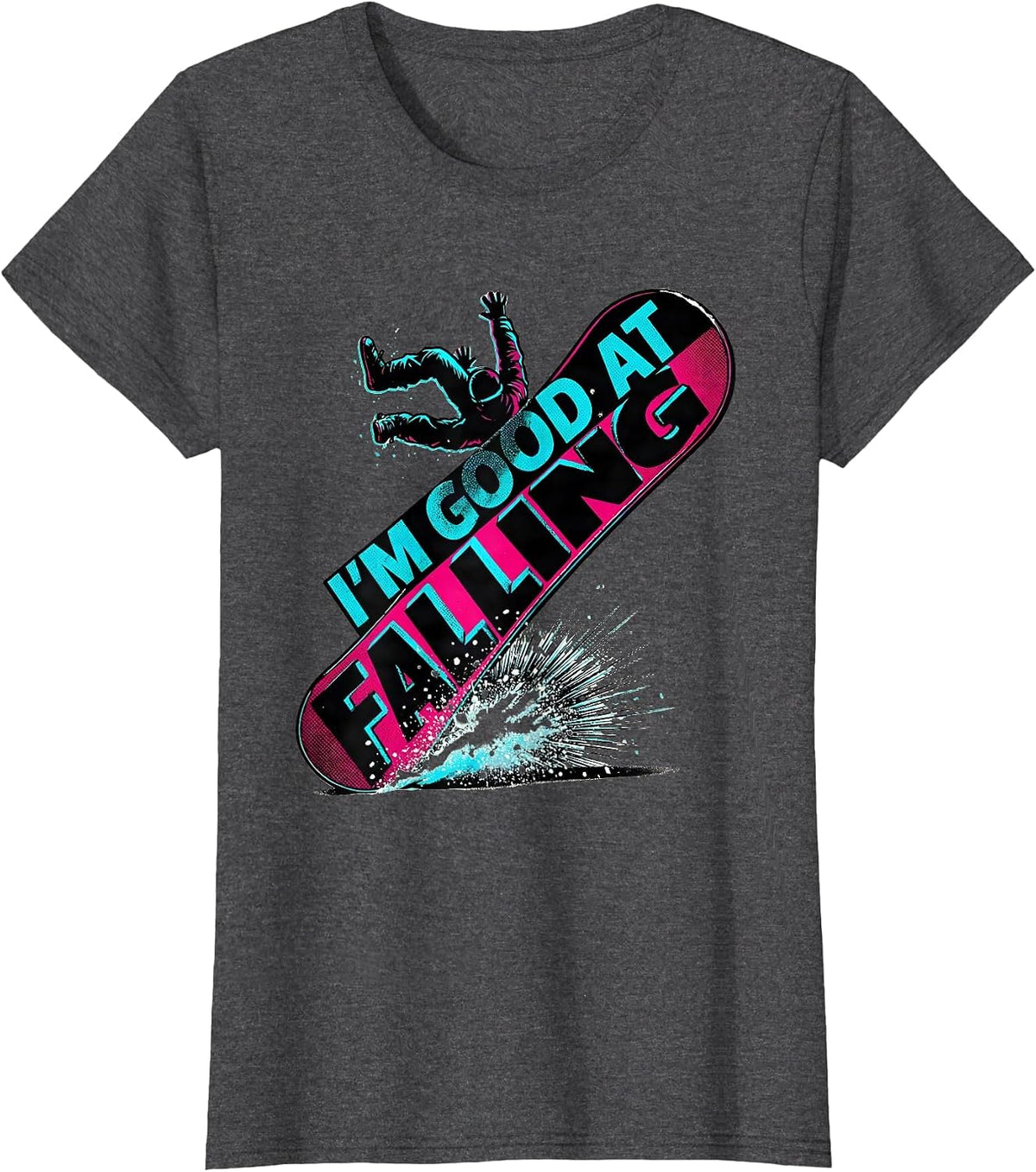 Women's I'm Good At Falling Pop Art Snowboard Humor Winter Sports T-Shirt - Dark Heather Grey