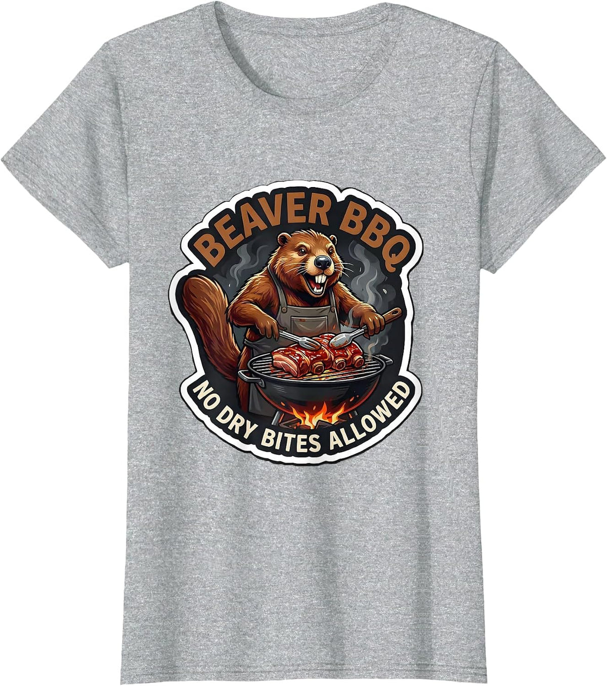 Women's Beaver BBQ No Dry Bites Allowed Funny Crude Humor Adult Joke T-Shirt - Heather Grey