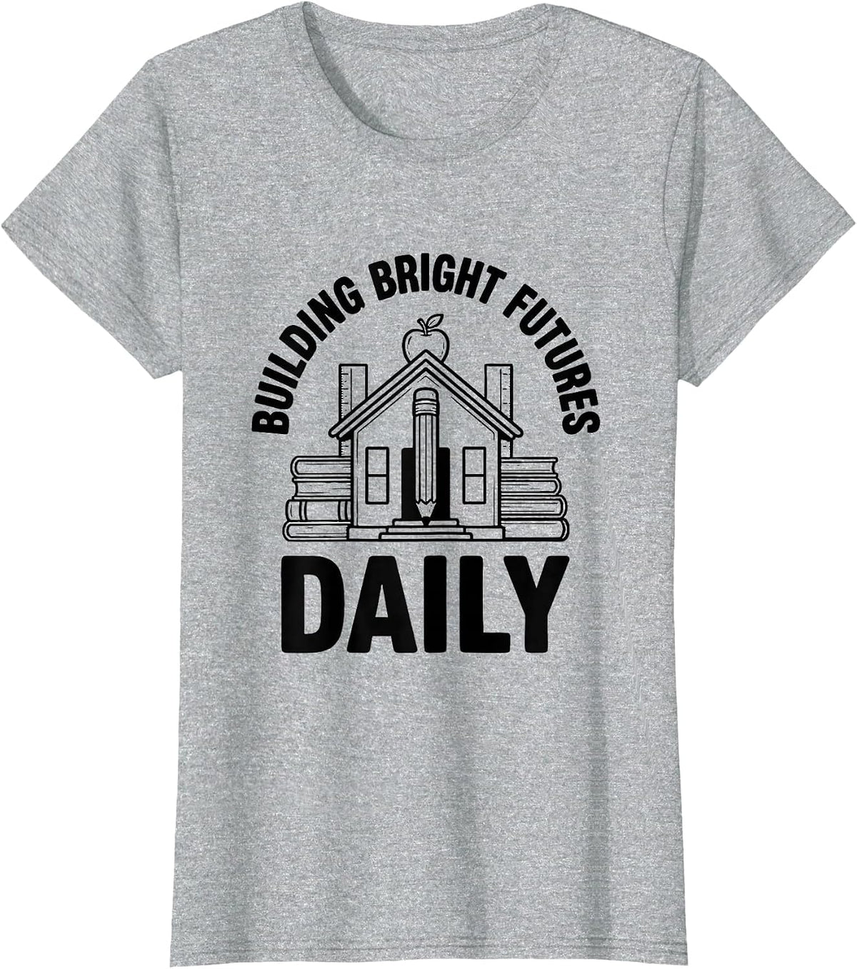 Building Bright Futures Daily First Grade Teacher T-Shirt - Heather Grey