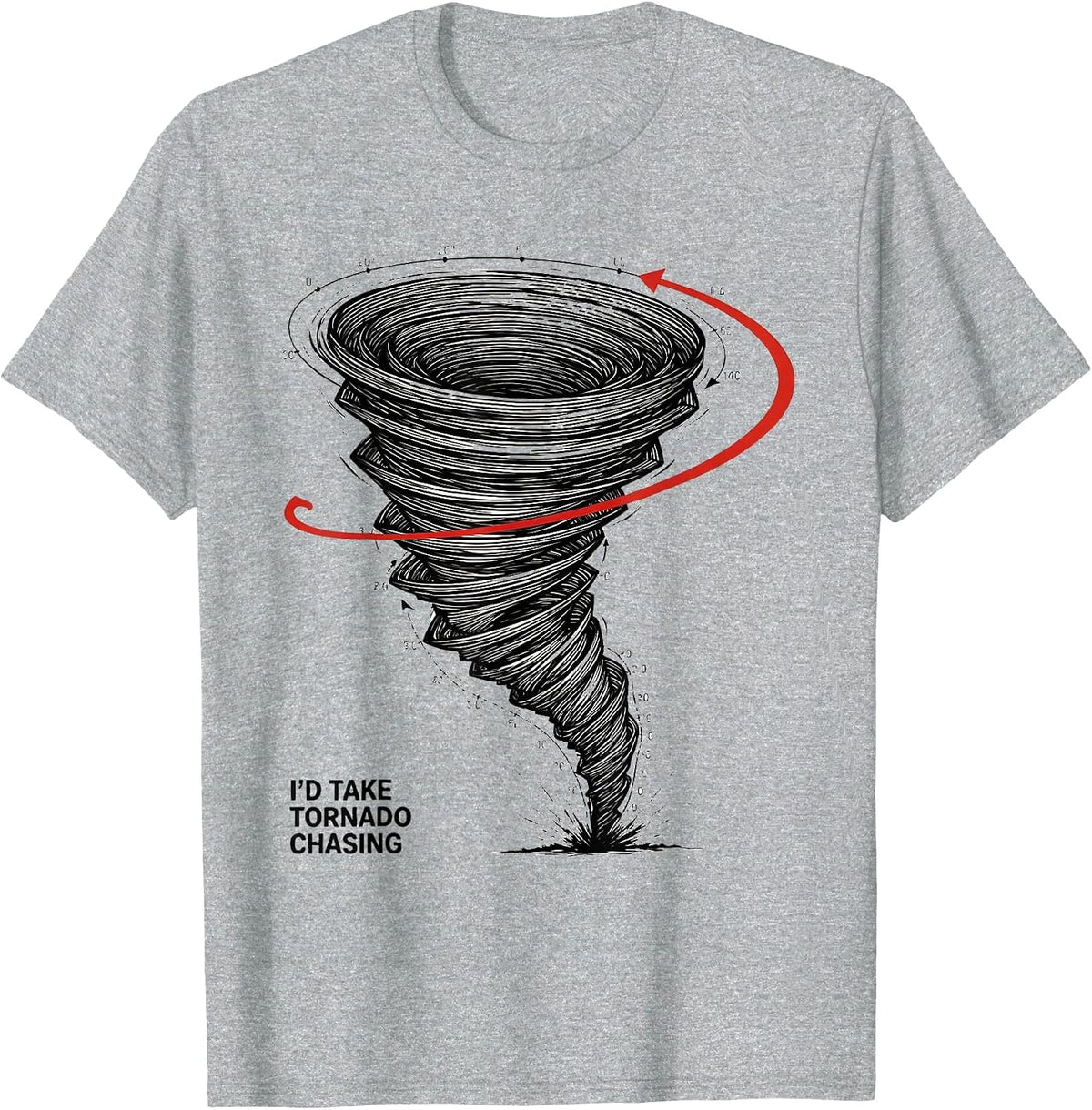 Men's I’d Take Tornado Chasing Funny Storm Chaser Weather T-Shirt - Heather Grey