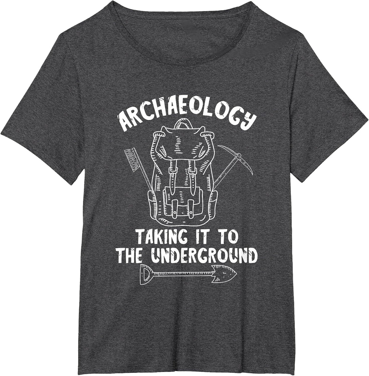 Archaeologist Taking It to The Ground Bag Archaeology T-Shirt - Dark Heather Grey