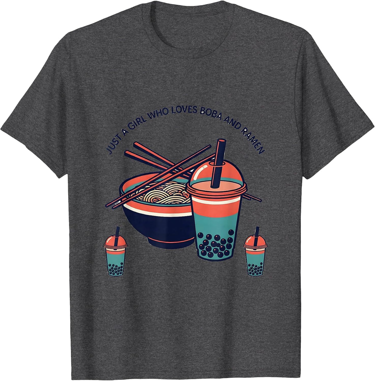 Men's Just A Girl Who Loves Boba And Ramen Cute Kawaii Food Lover T-Shirt - Dark Heather Grey