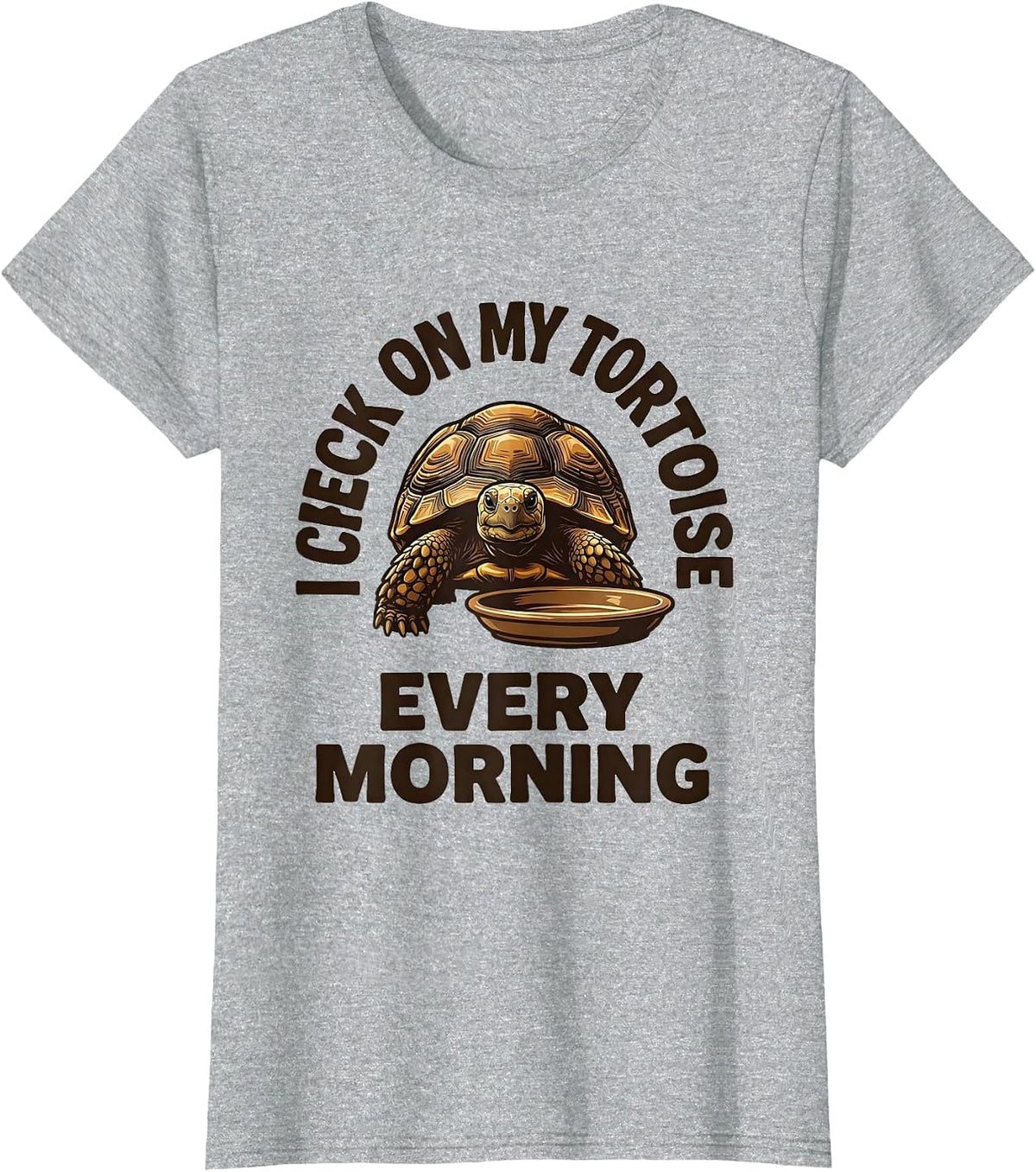 Women's I Check On My Tortoise Every Morning Funny Tortoise Lover T-Shirt - Heather Grey