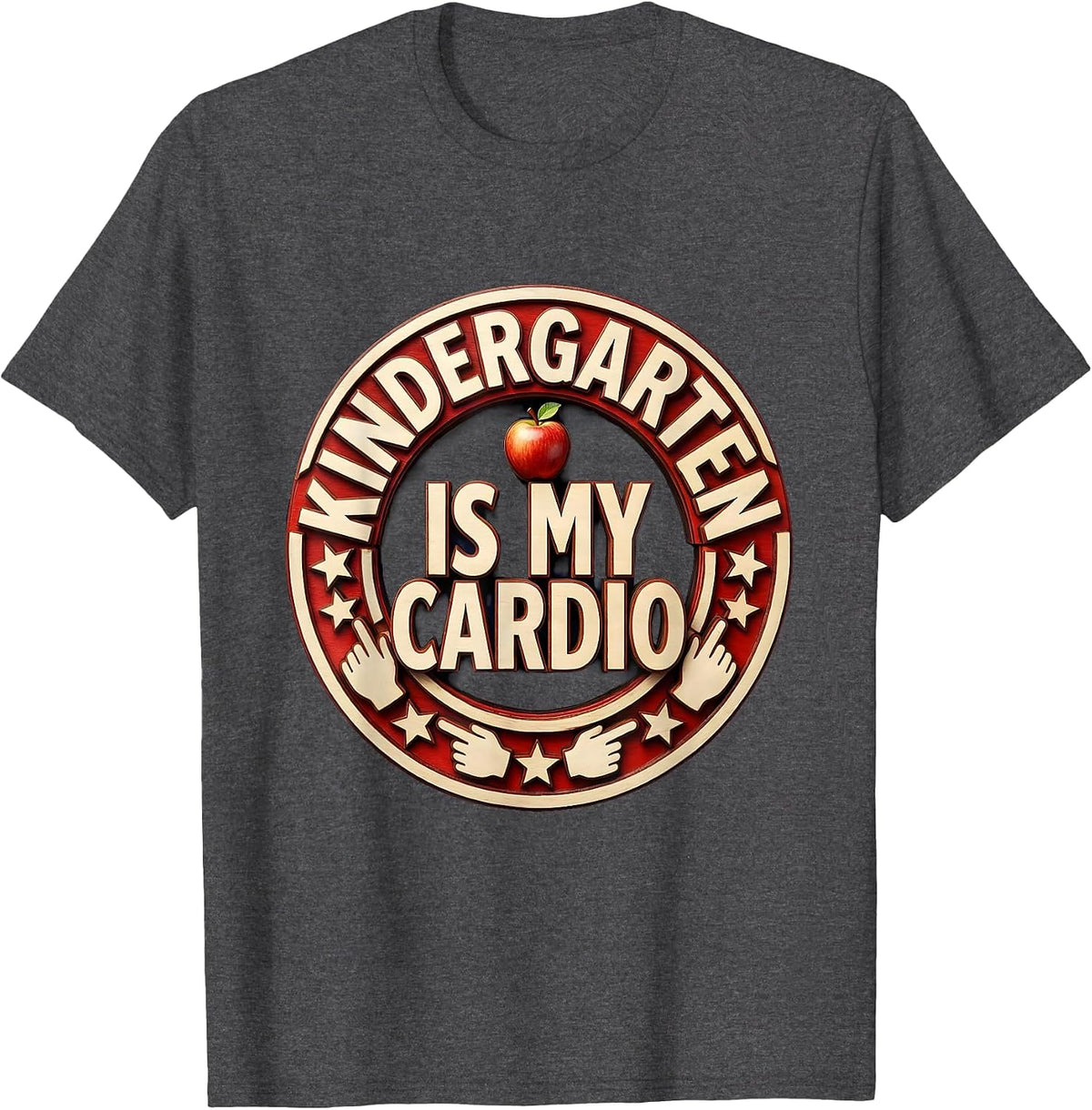 Kindergarten Is My Cardio Teacher Design T-Shirt - Dark Heather Grey