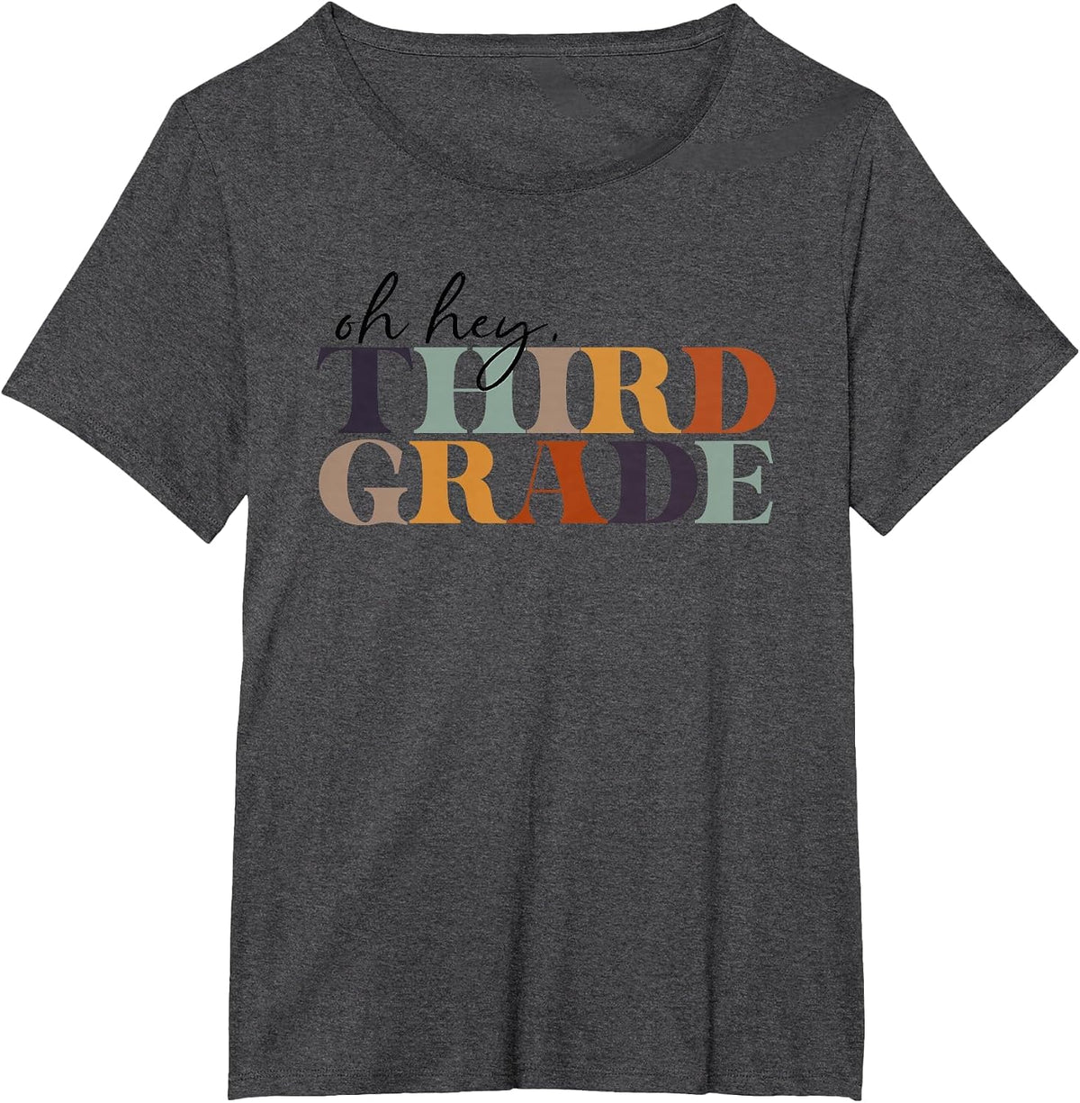 Oh Hey Third Grade Back to School for Teachers and Students T-Shirt - Dark Heather Grey