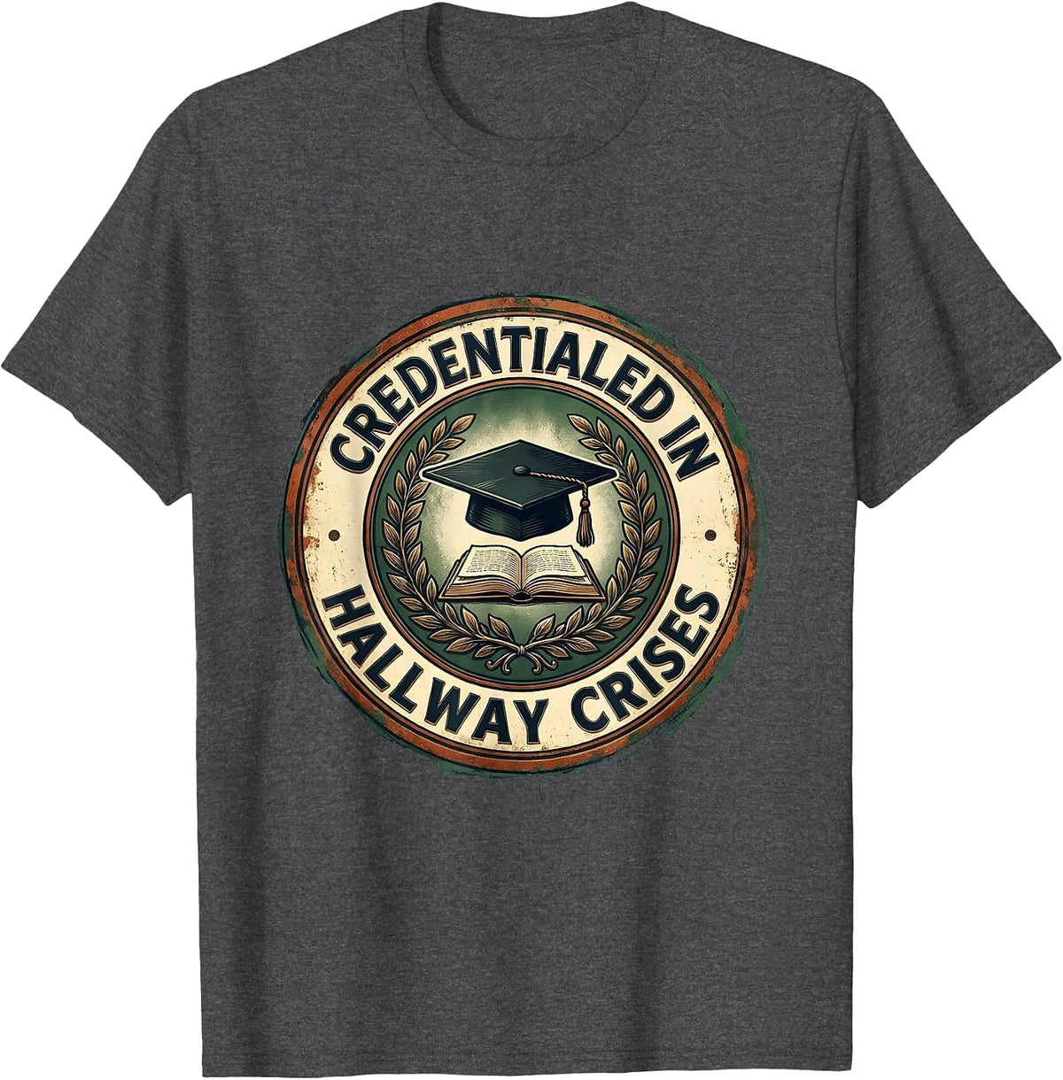 Credentialed In Hallway Crises Vintage Counselor Design T-Shirt - Dark Heather Grey