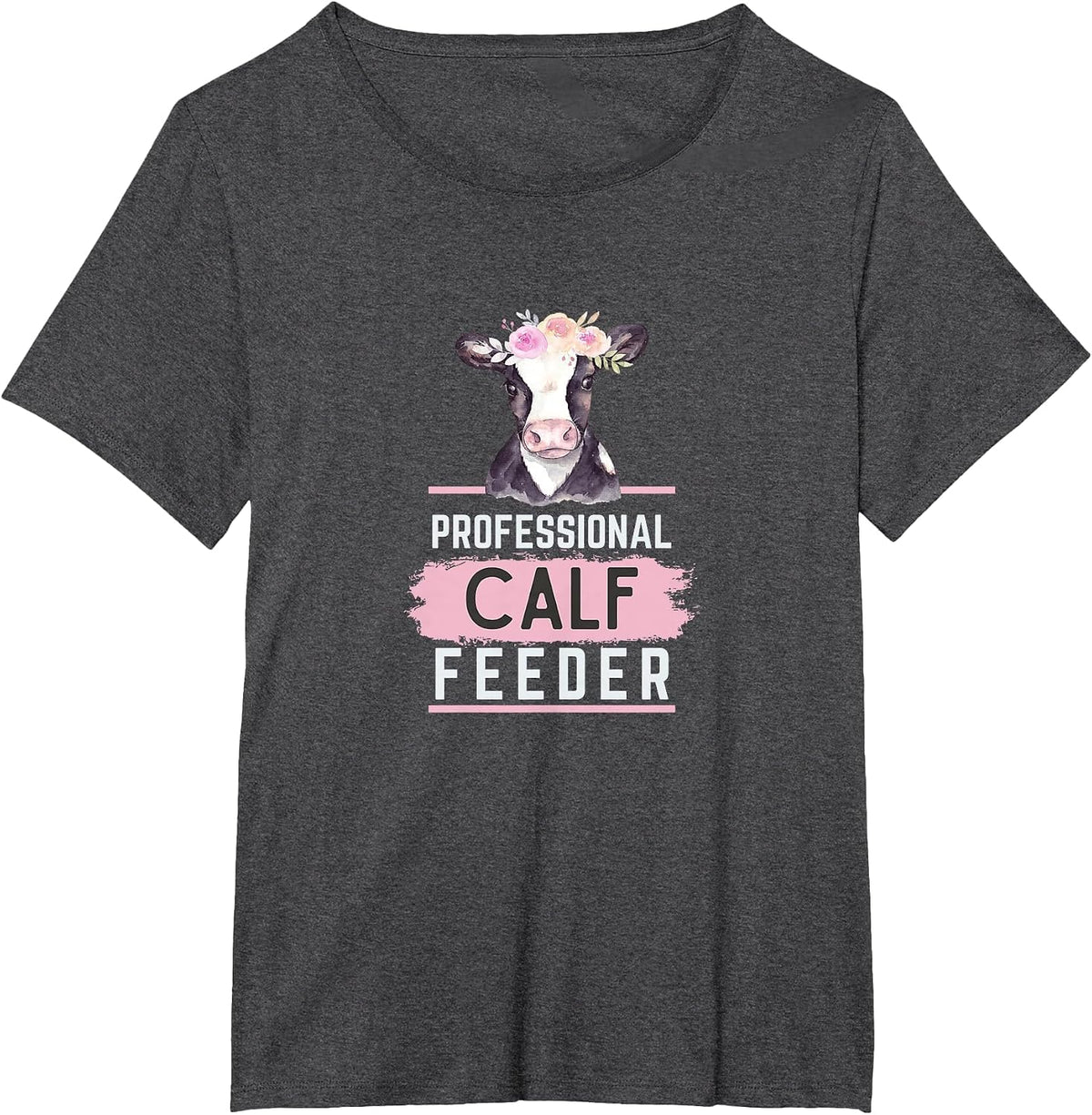 Professional Calf Feeder - Fun Farming T-Shirt - Dark Heather Grey
