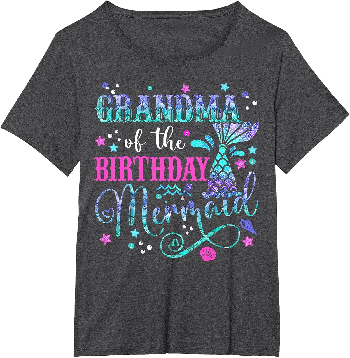 Grandma of The Birthday Mermaid Girl Bday Party Squad Family T-Shirt - Dark Heather Grey