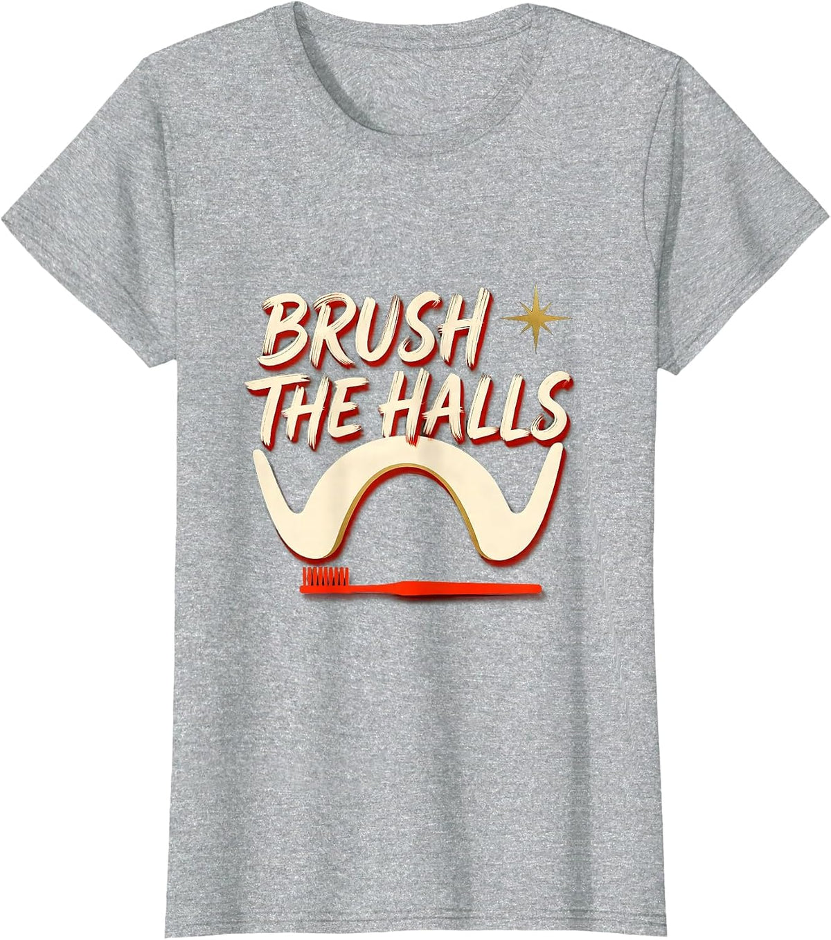 Women's Brush The Halls Sign Painter Showcard Dental Christmas Humor T-Shirt - Heather Grey