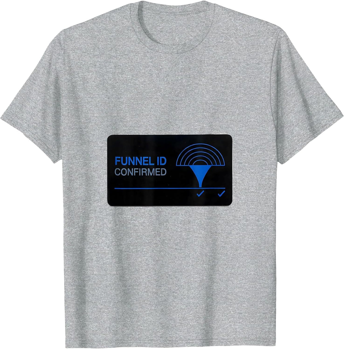 Men's Funnel ID Confirmed Funny Storm Chaser Meteorology Humor T-Shirt - Heather Grey