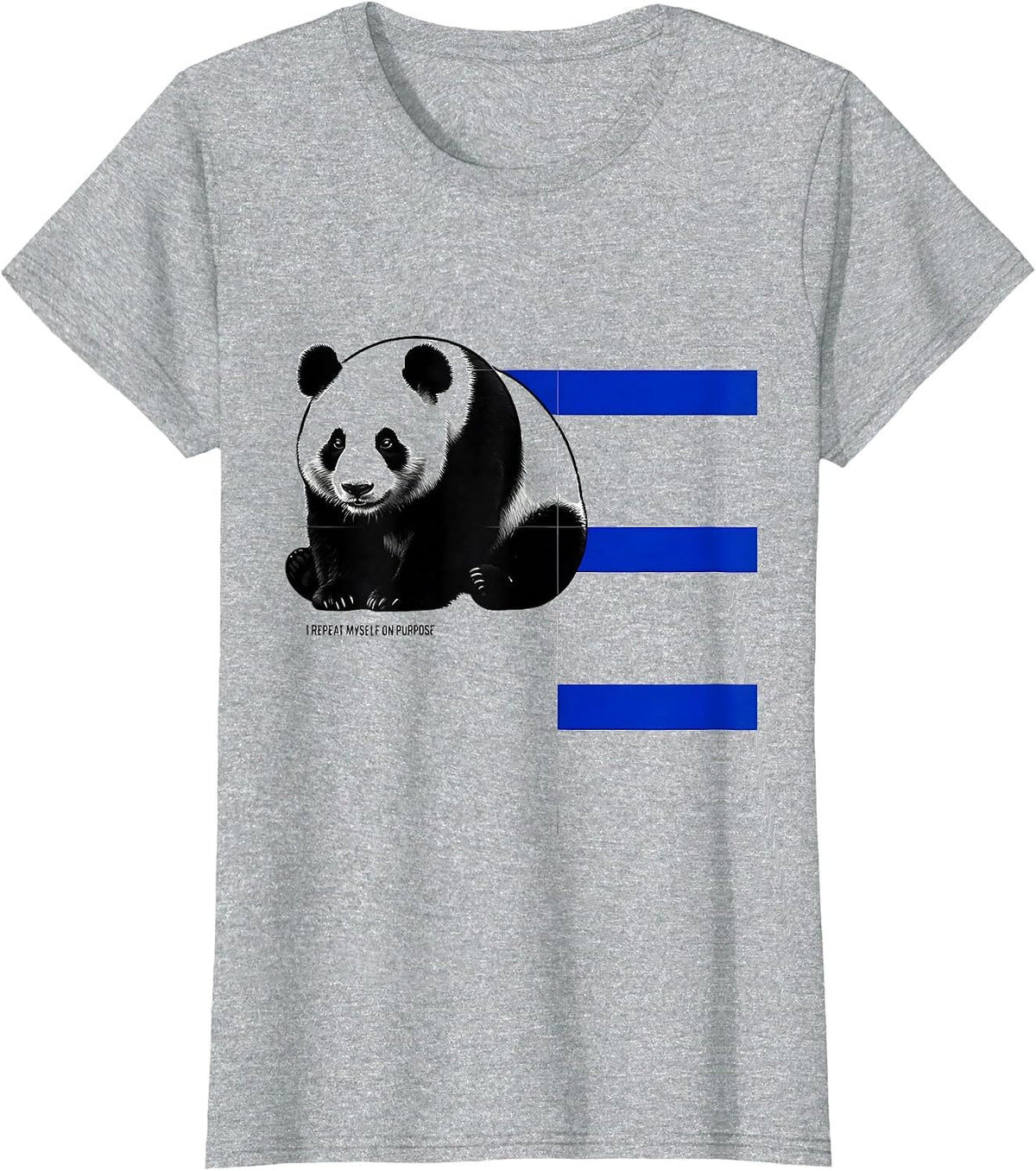Women's I Repeat Myself On Purpose Funny Panda Bear Cute Animal T-Shirt - Heather Grey