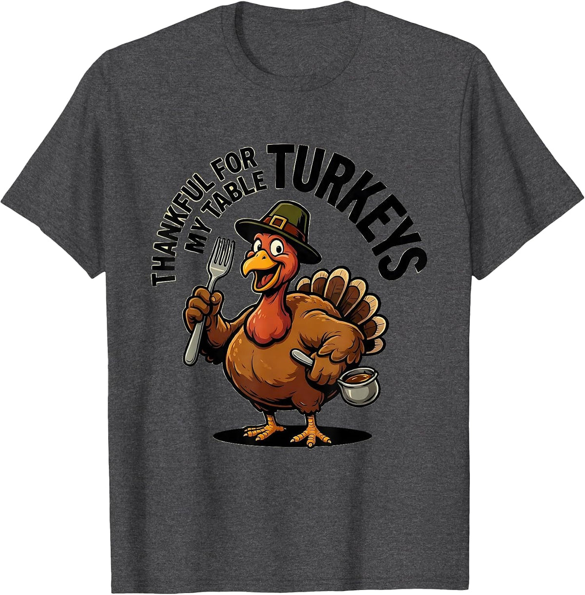 Men's Thankful For My Table Turkeys Funny Thanksgiving Family T-Shirt - Dark Heather Grey