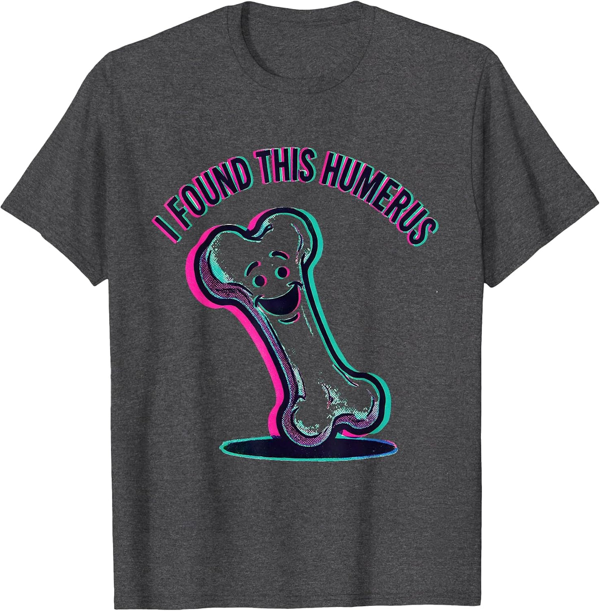 Men's I Found This Humerus Funny Bone Science Design T-Shirt - Dark Heather Grey