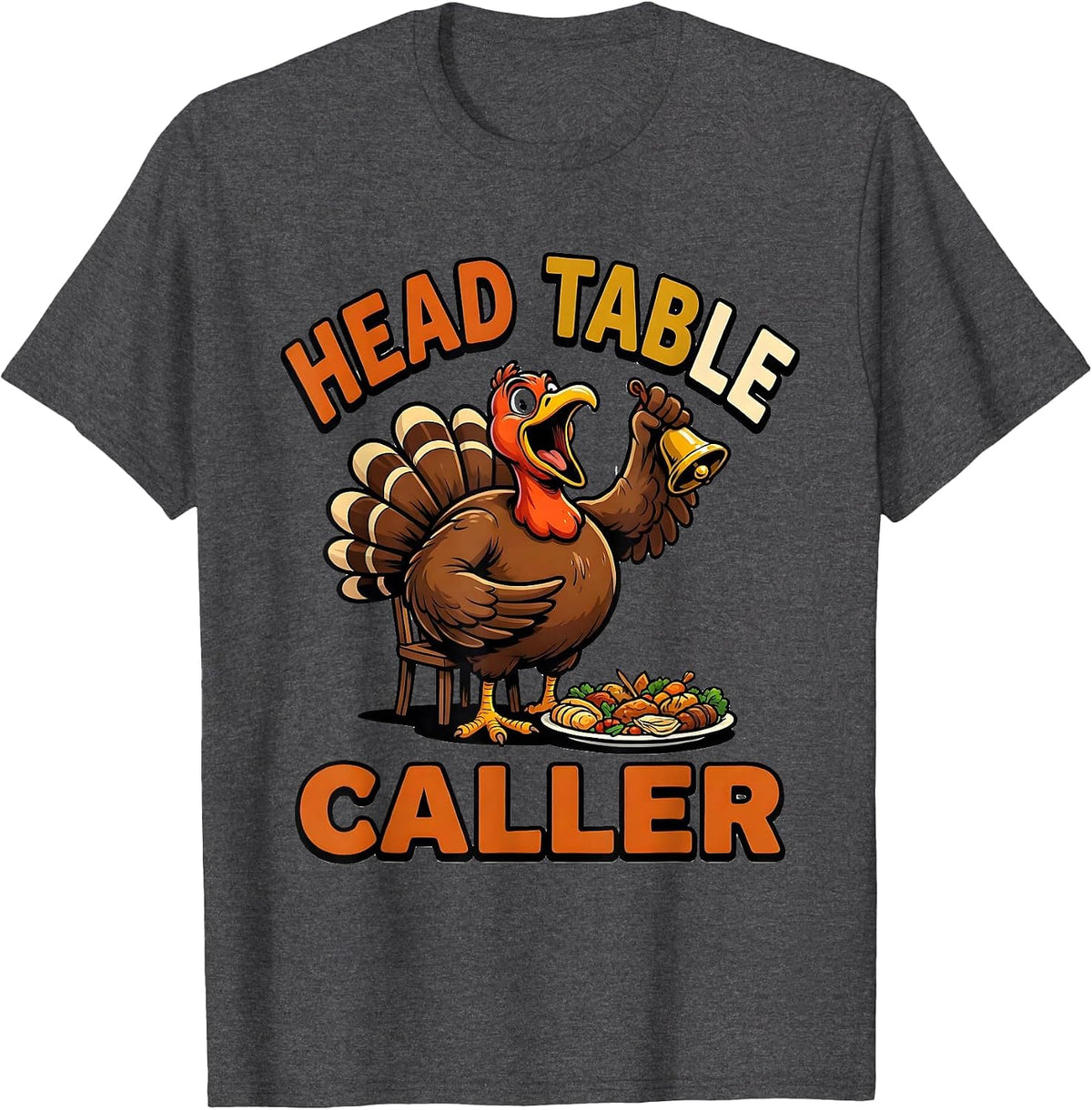 Men's Head Table Caller Funny Thanksgiving Family Crew Turkey T-Shirt - Dark Heather Grey