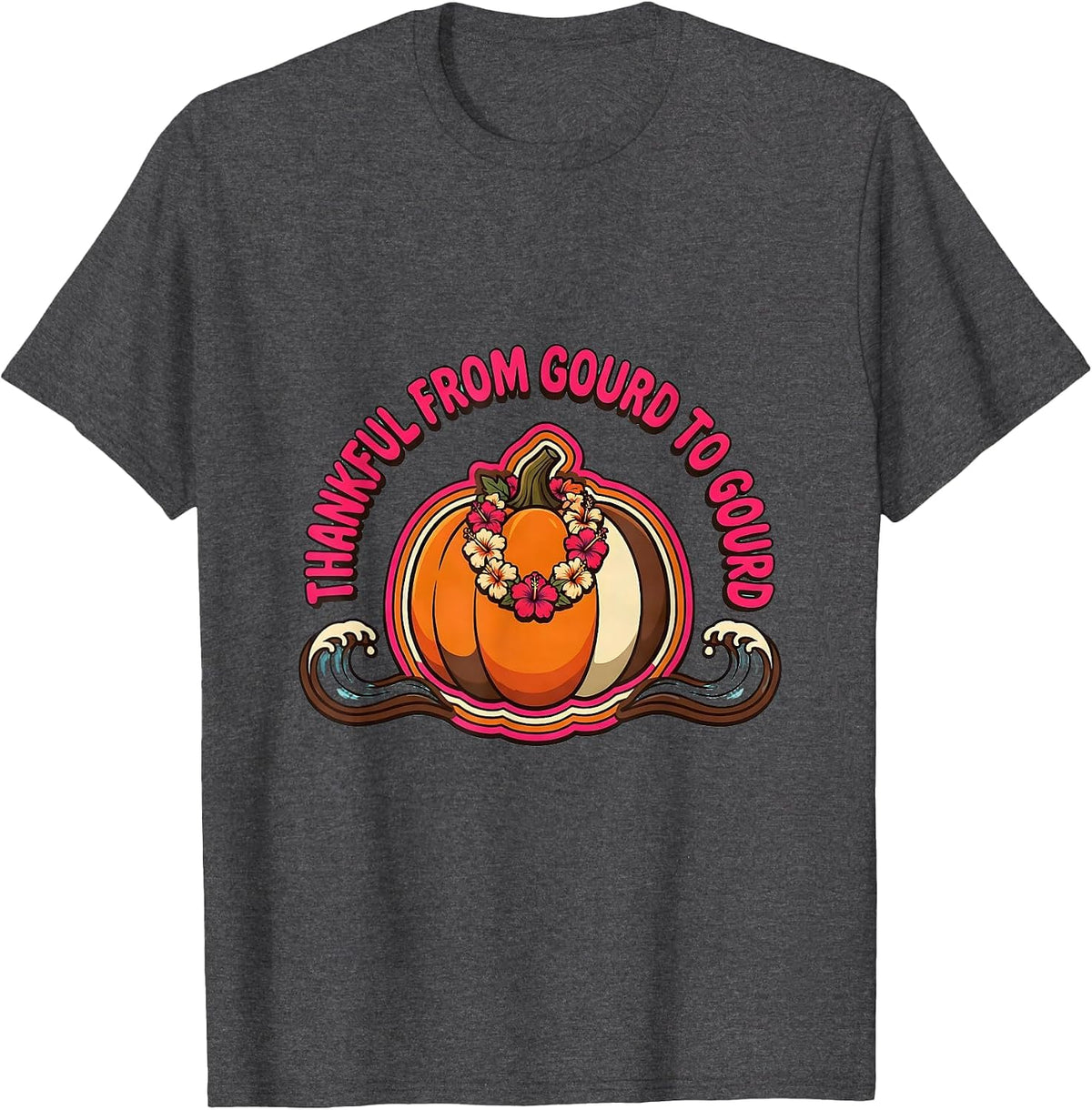 Men's Thankful From Gourd To Gourd Thanksgiving Design T-Shirt - Dark Heather Grey