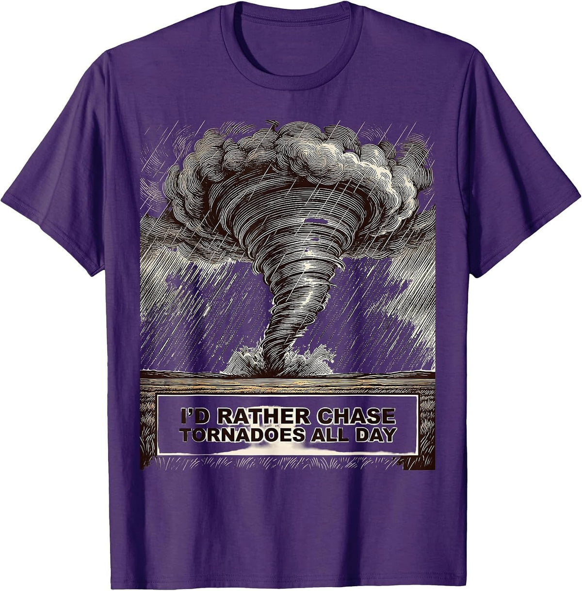 I'd Rather Chase Tornadoes All Day Funny Storm Chaser T-Shirt - Purple