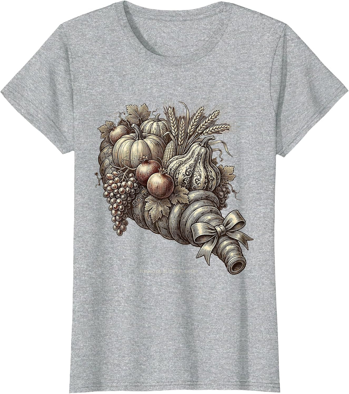 Women's Thankful But Still Extra Funny Thanksgiving Design T-Shirt - Heather Grey