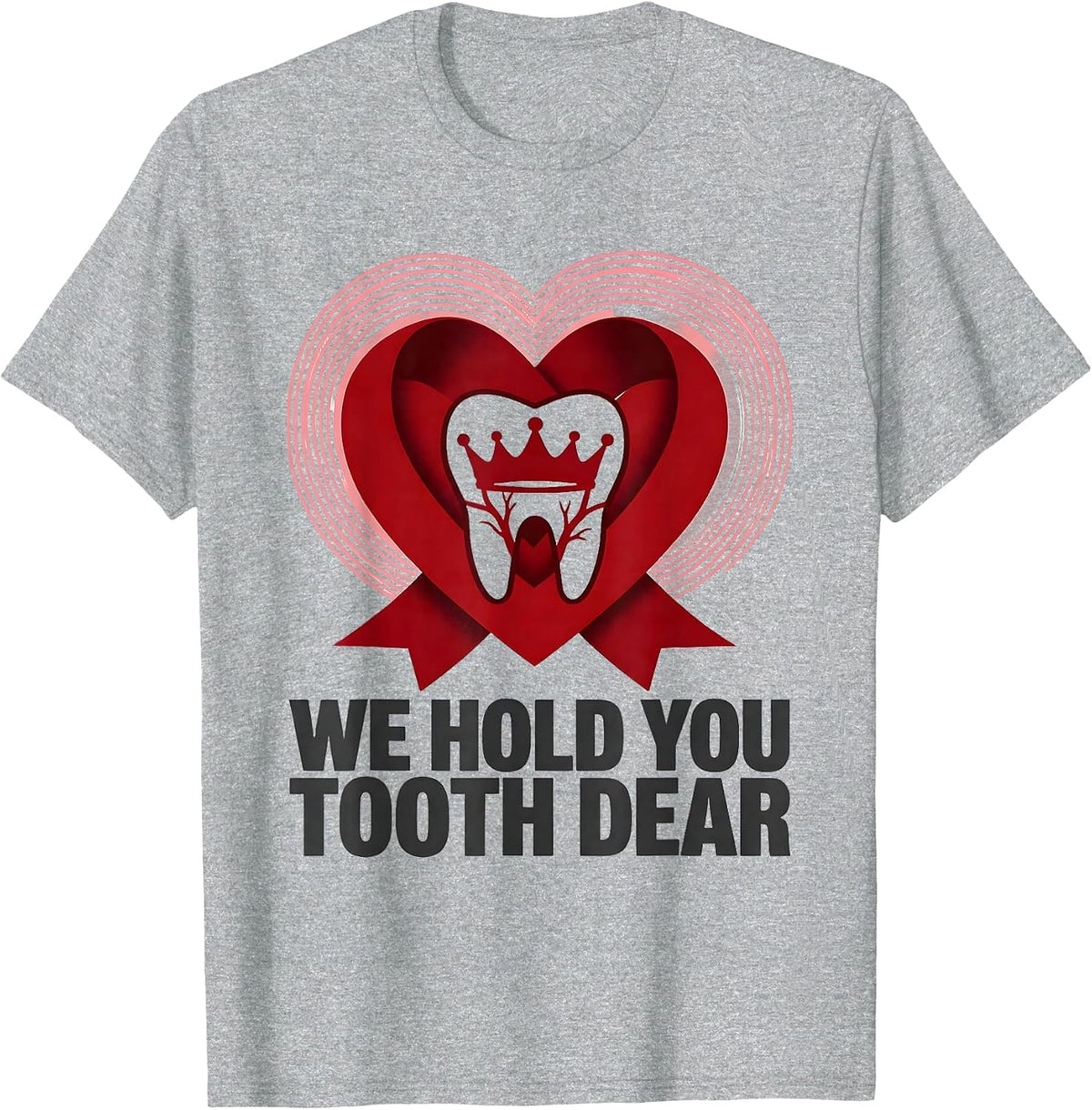 Men's We Hold You Tooth Dear Funny Dental Valentines Day Dentist T-Shirt - Heather Grey