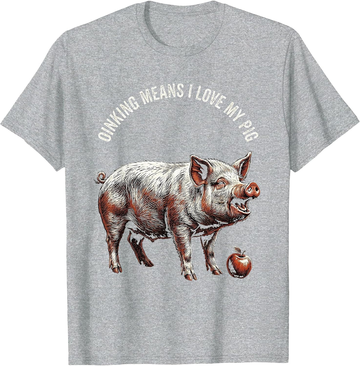 Men's Oinking Means I Love My Pig Funny Pig Lover Animal Humor T-Shirt - Heather Grey