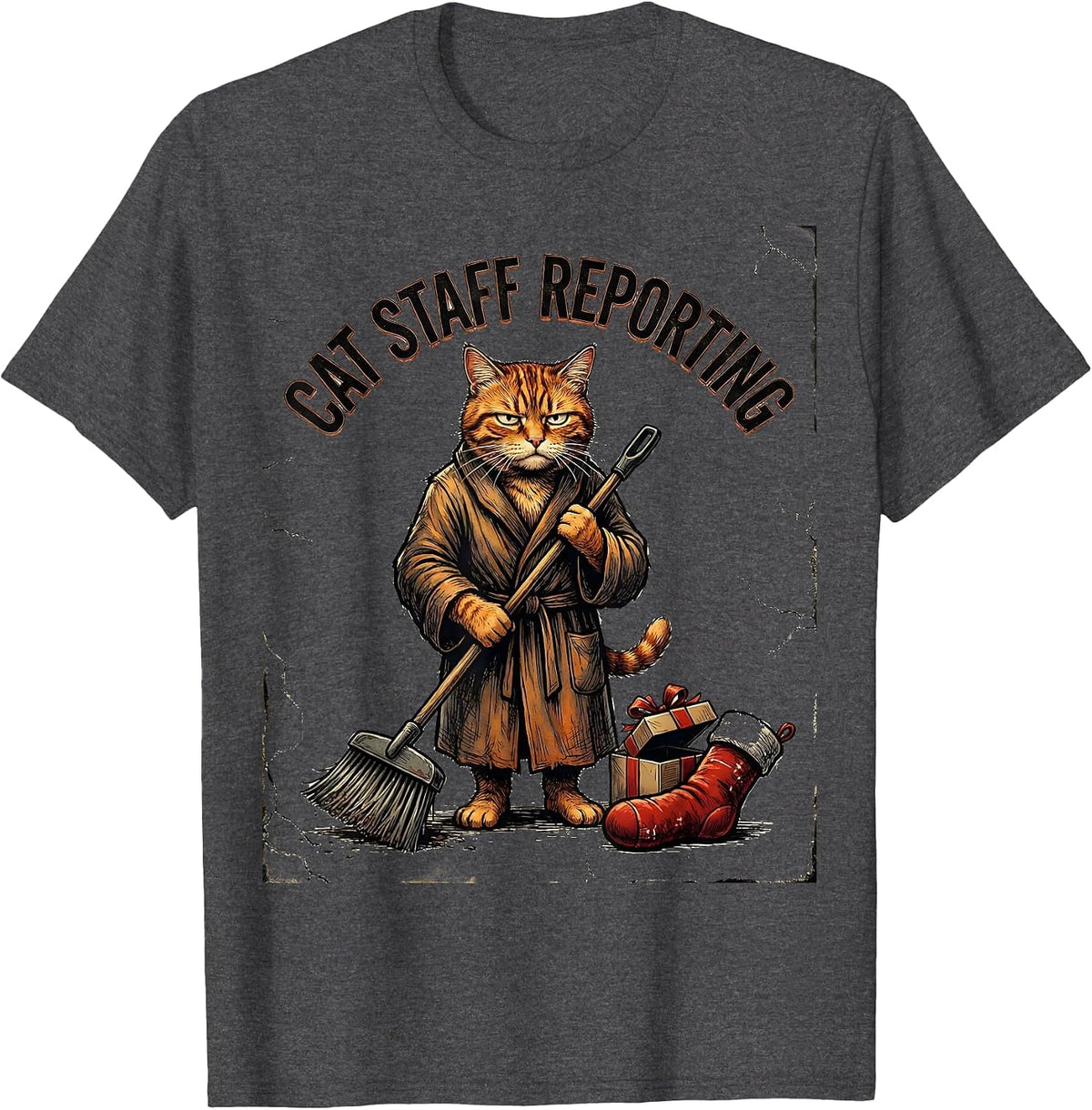 Cat Staff Reporting Distressed Funny Cat Lover Christmas T-Shirt - Dark Heather Grey