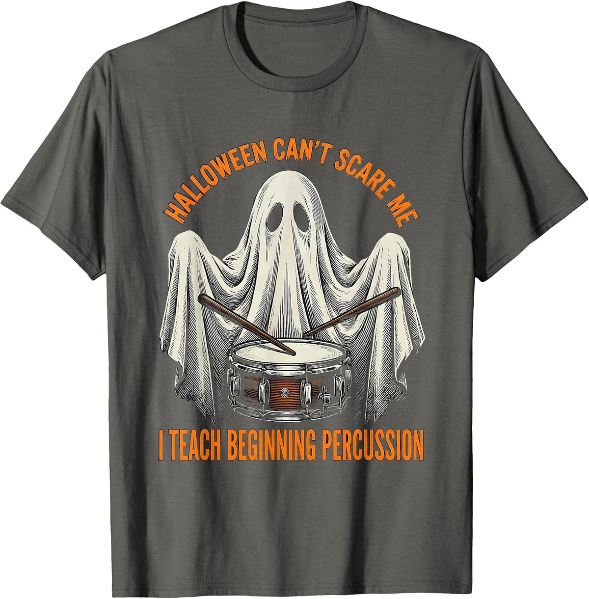 Men's Halloween Can't Scare Me, I Teach Beginning Percussion T-Shirt - Asphalt Grey