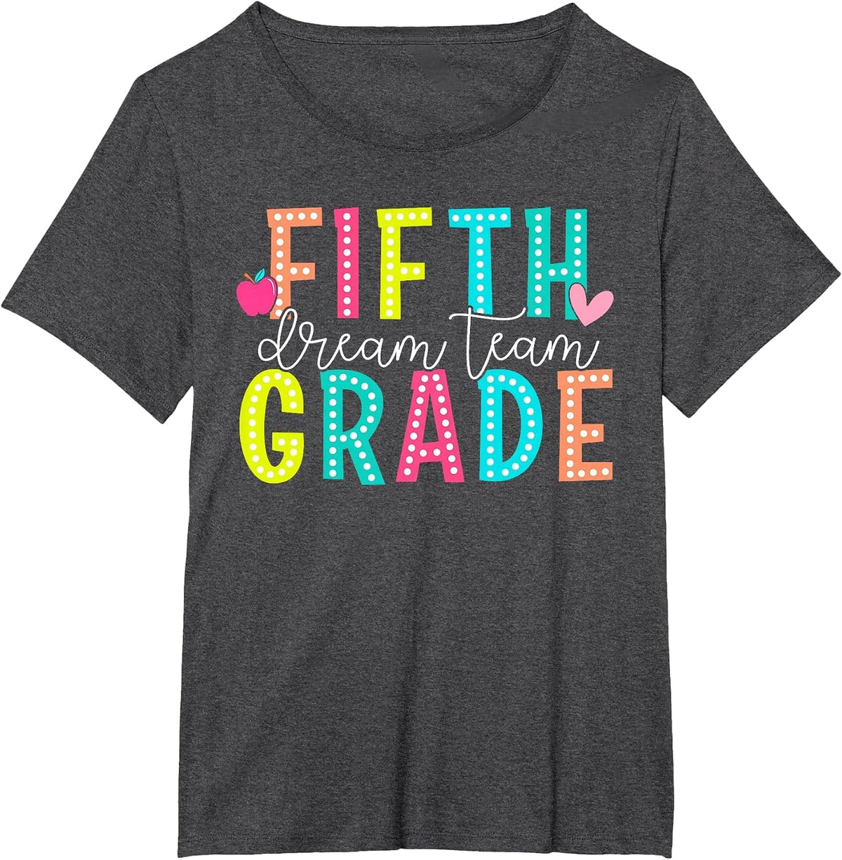 Fifth Grade Dream Team Back to School 5th Grade Teacher T-Shirt - Dark Heather Grey