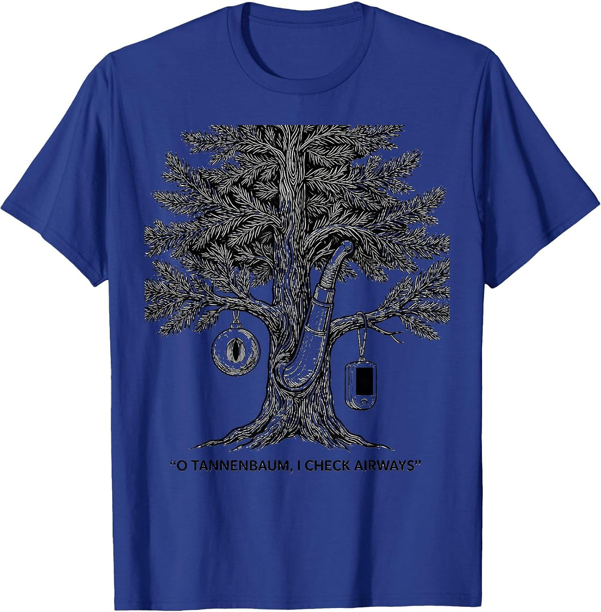 Men's O Tannenbaum I Check Airways Funny Respiratory Therapist T-Shirt - Royal Blue